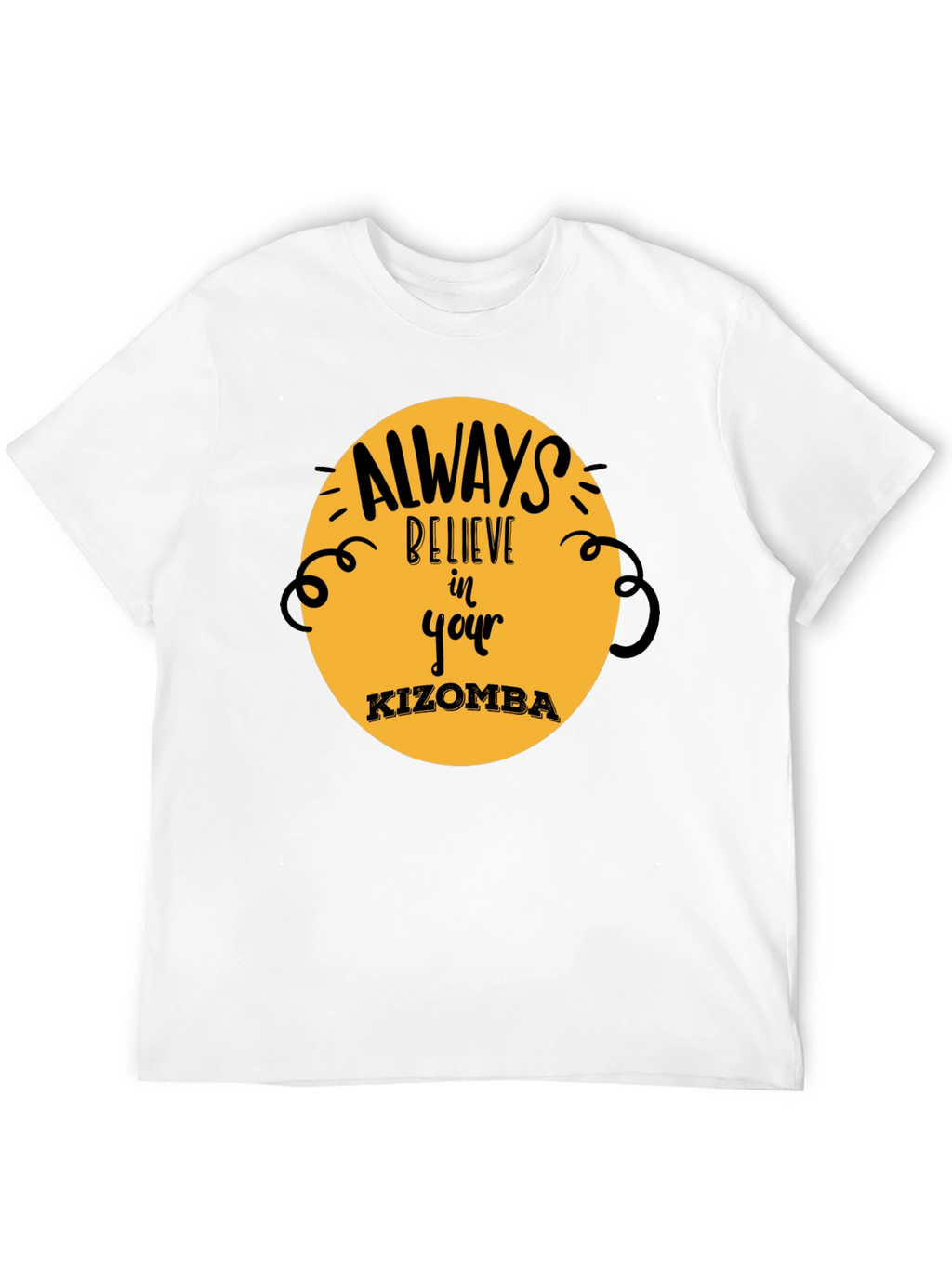 Believe in Your Kizomba Black T-Shirt