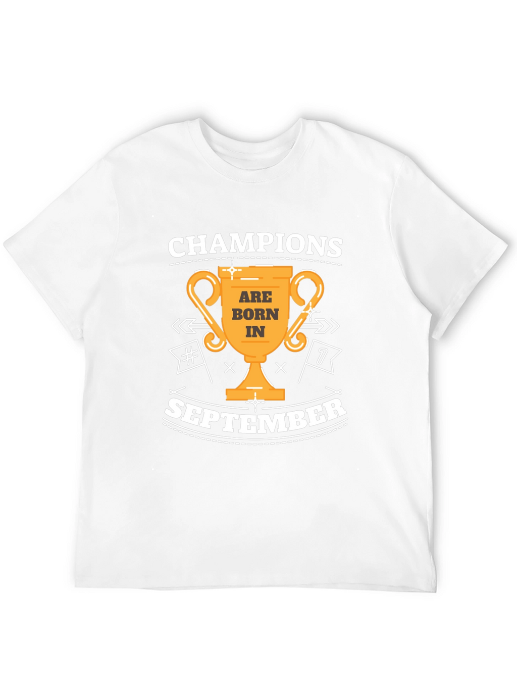 Champions Are Born In September T-Shirt
