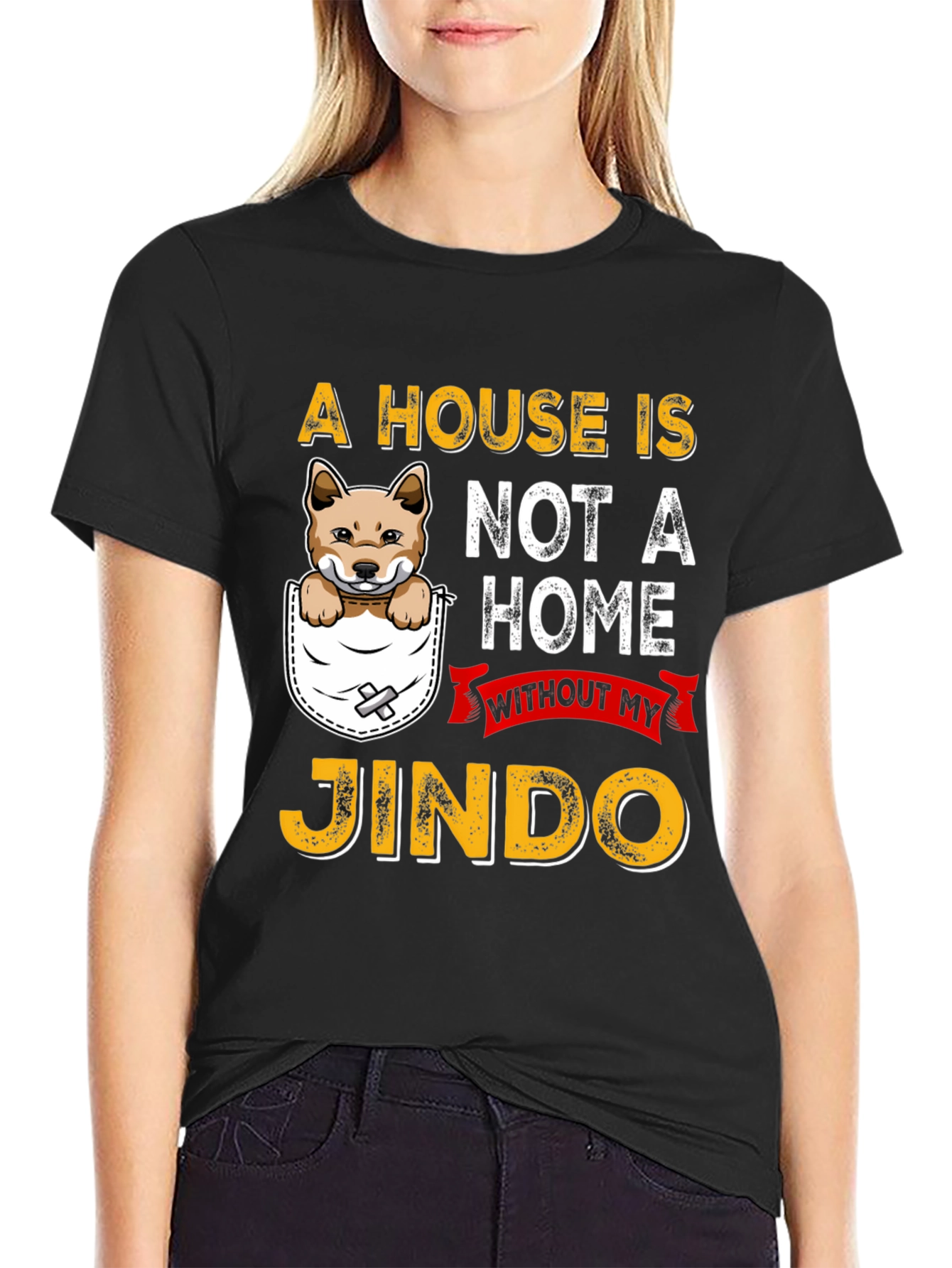 Jindo Dog Lover T-Shirt - A House Is Not A Home