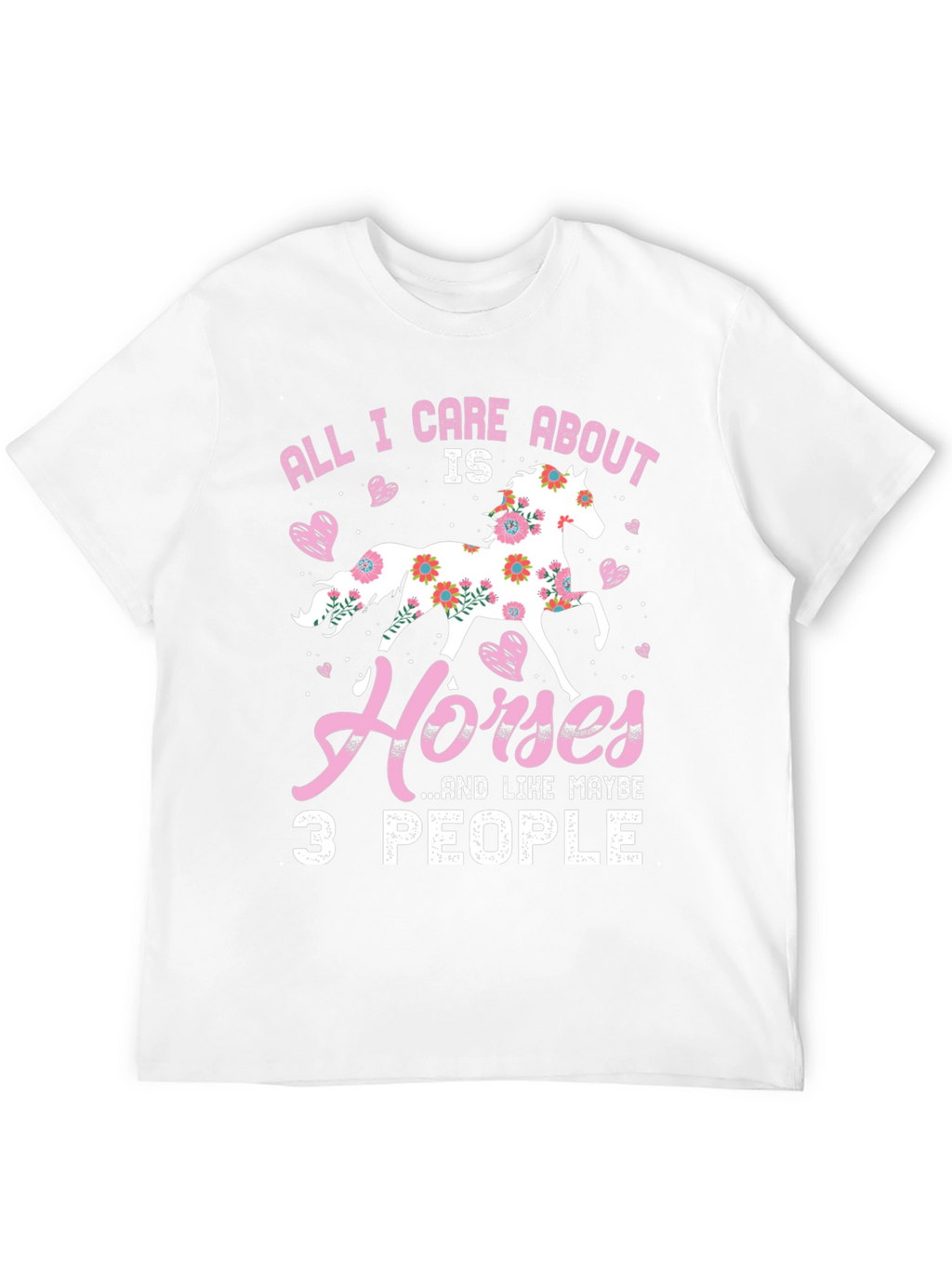 All I Care About Is Horses T-Shirt