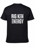 Big Ken Energy Tee - Bold Statement T-Shirt