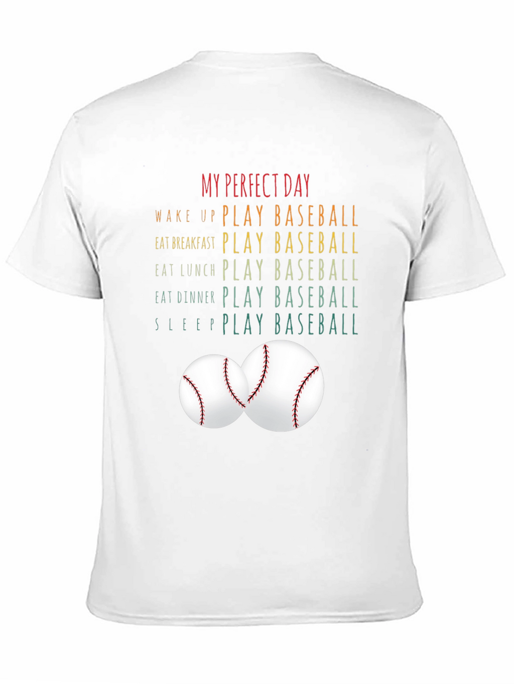 My Perfect Day - Baseball T-Shirt