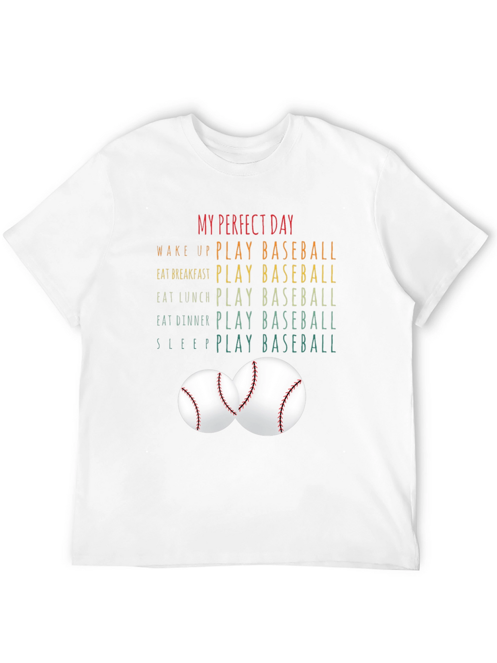 My Perfect Day - Baseball T-Shirt