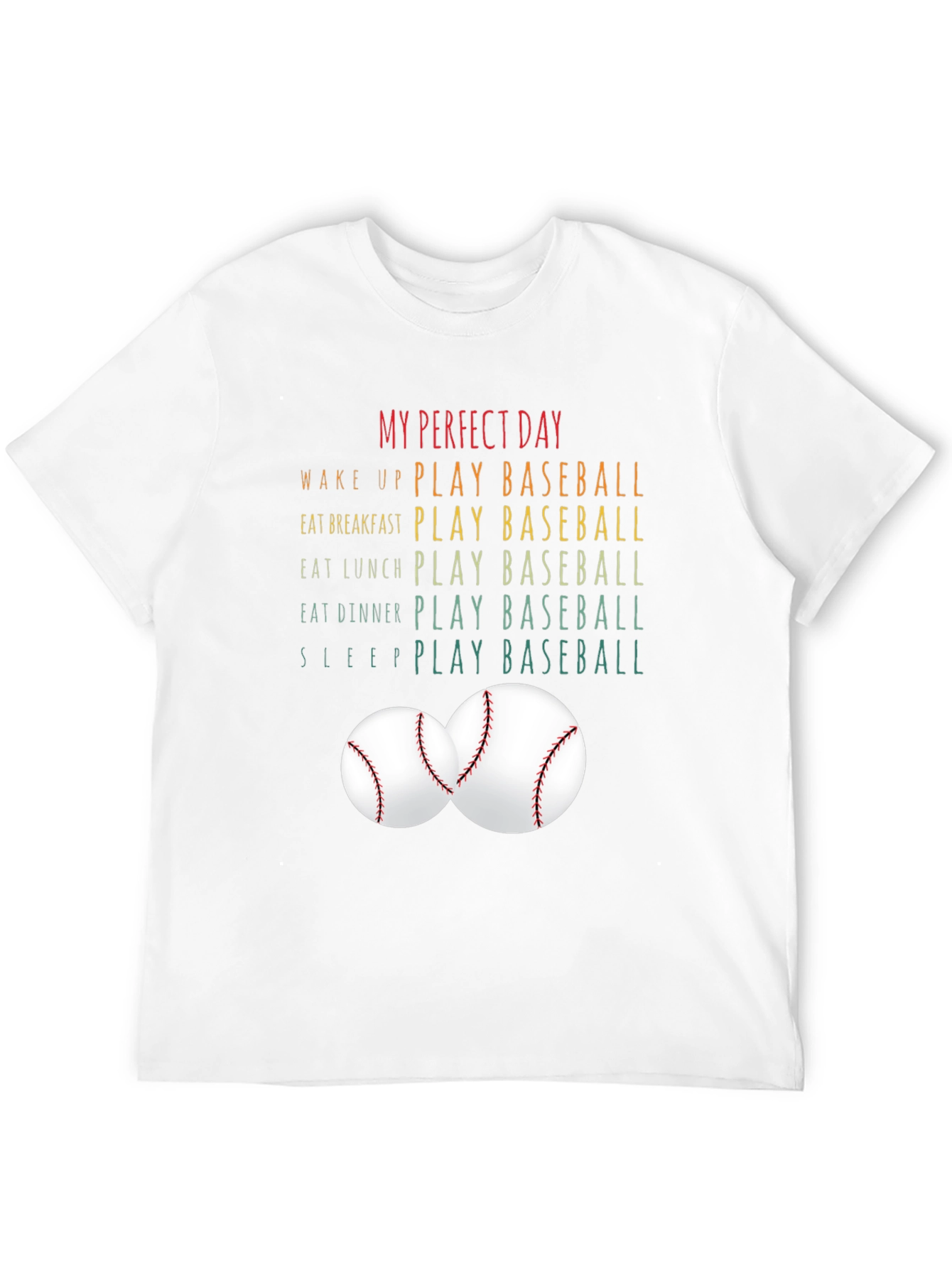 My Perfect Day - Baseball T-Shirt