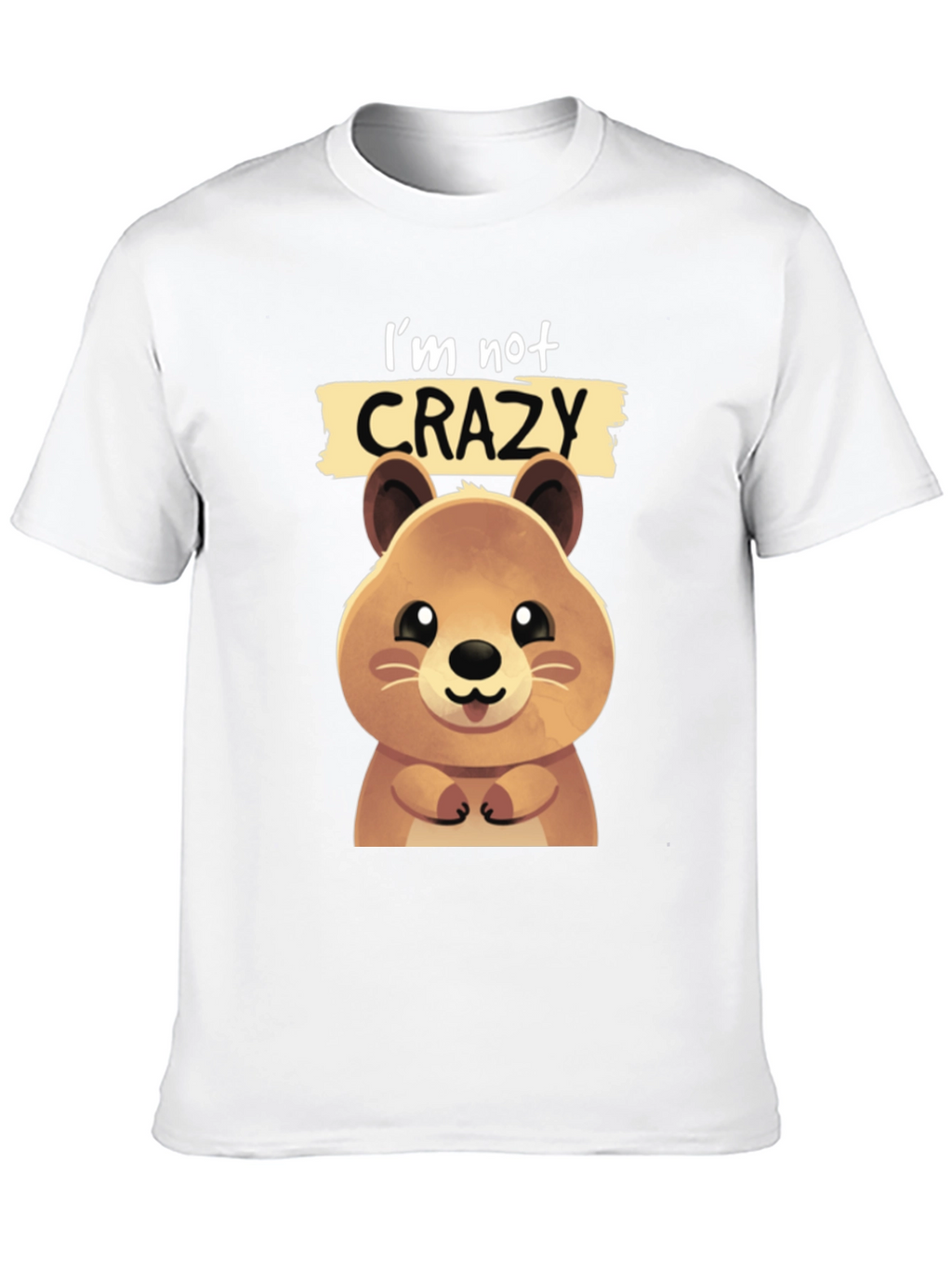 Funny Quokka T-shirt - Im Not Crazy