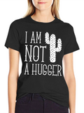 I Am Not A Hugger Cactus Graphic T-Shirt