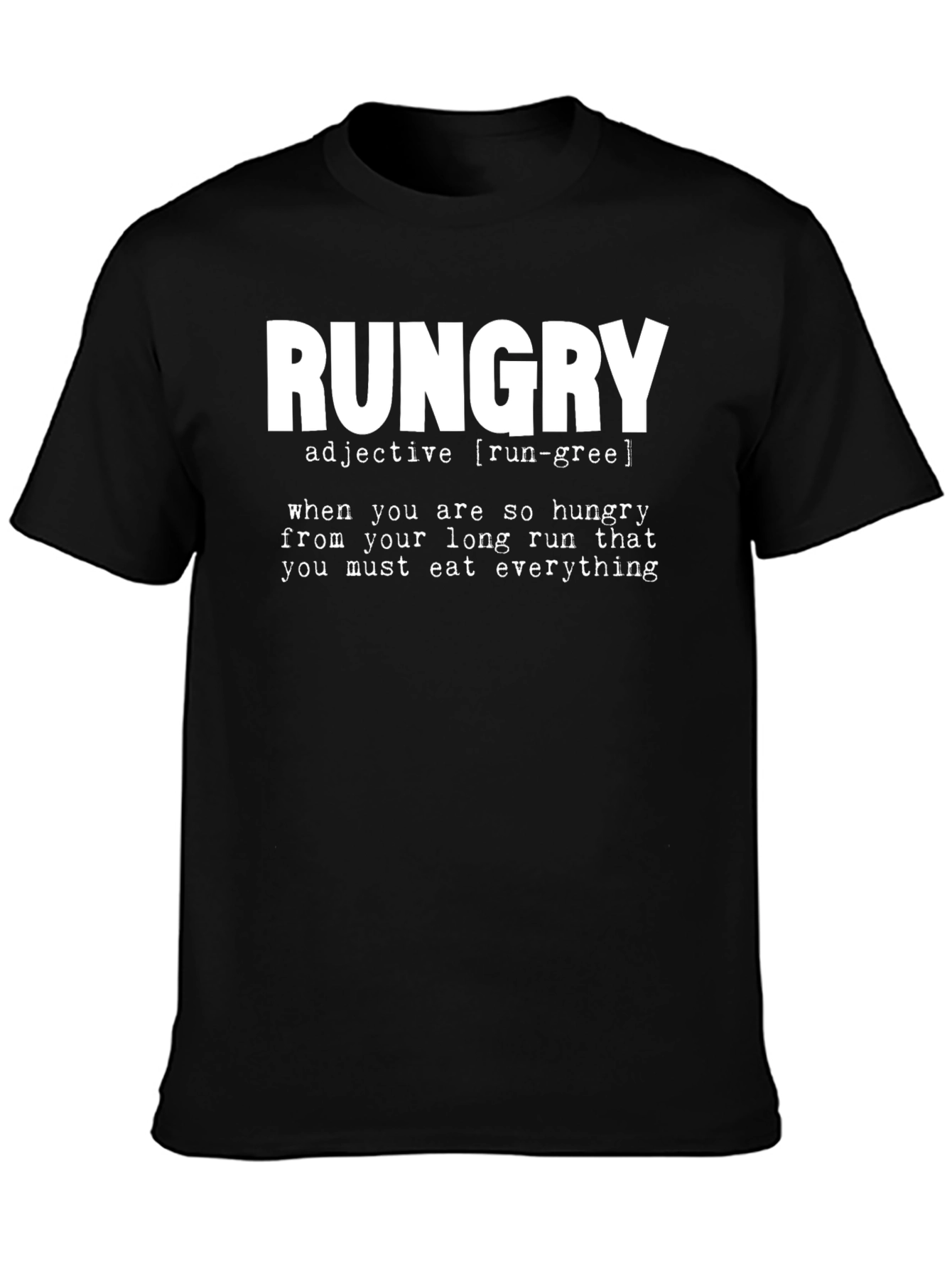 Rungry T-Shirt: Funny Running Hunger Definition Tee