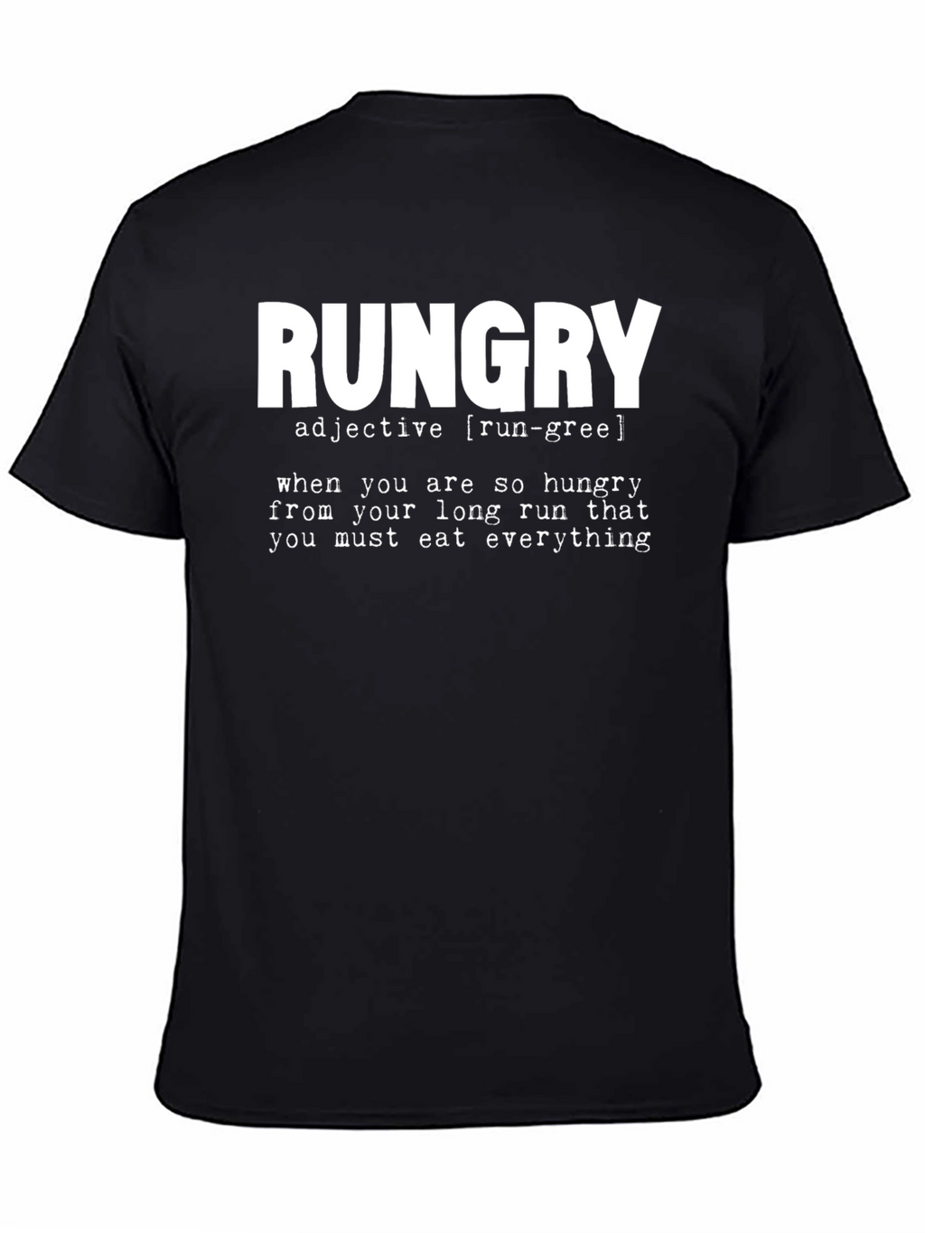Rungry T-Shirt: Funny Running Hunger Definition Tee