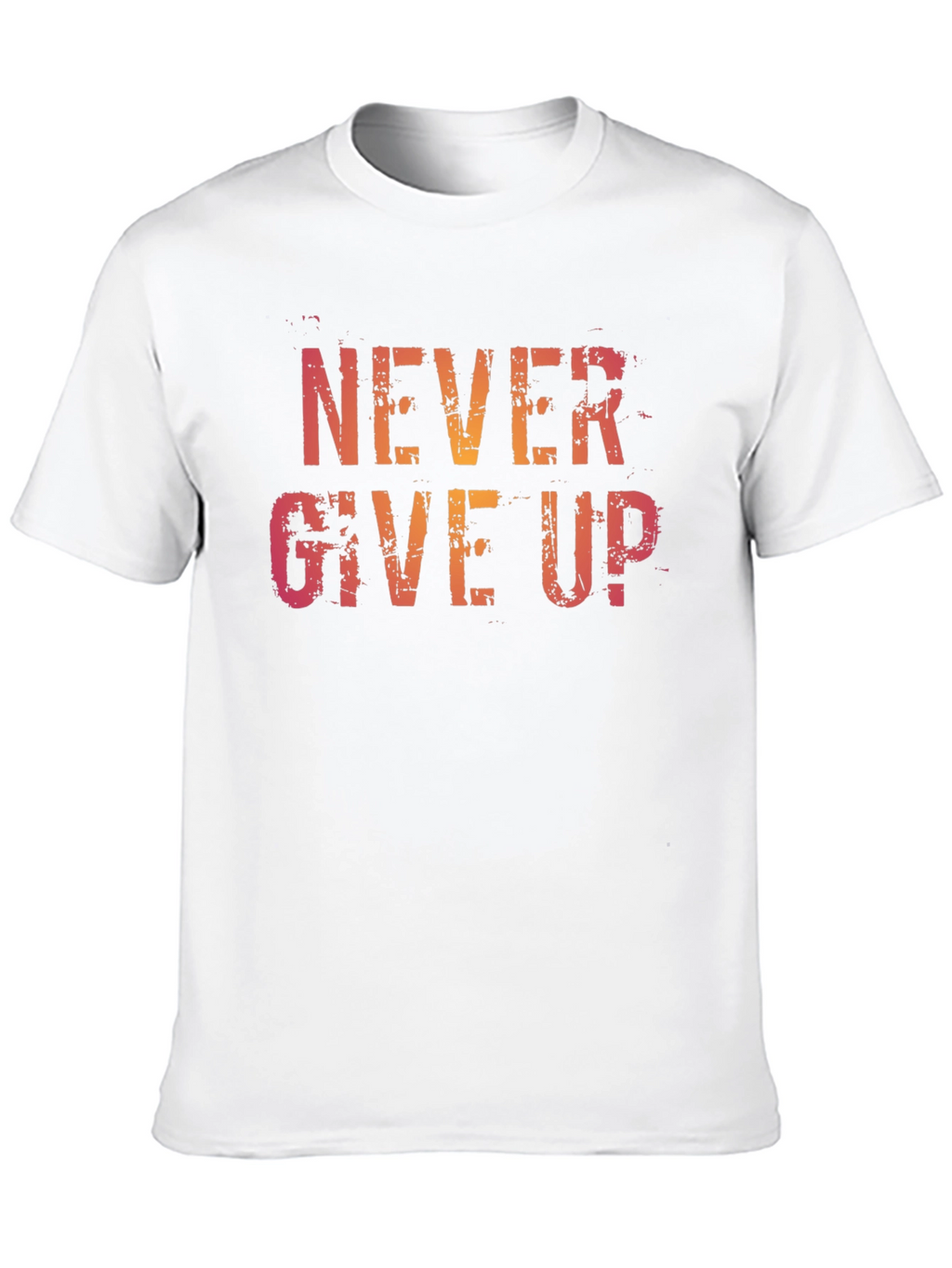 Never Give Up Graphic Tee - Motivational Shirt