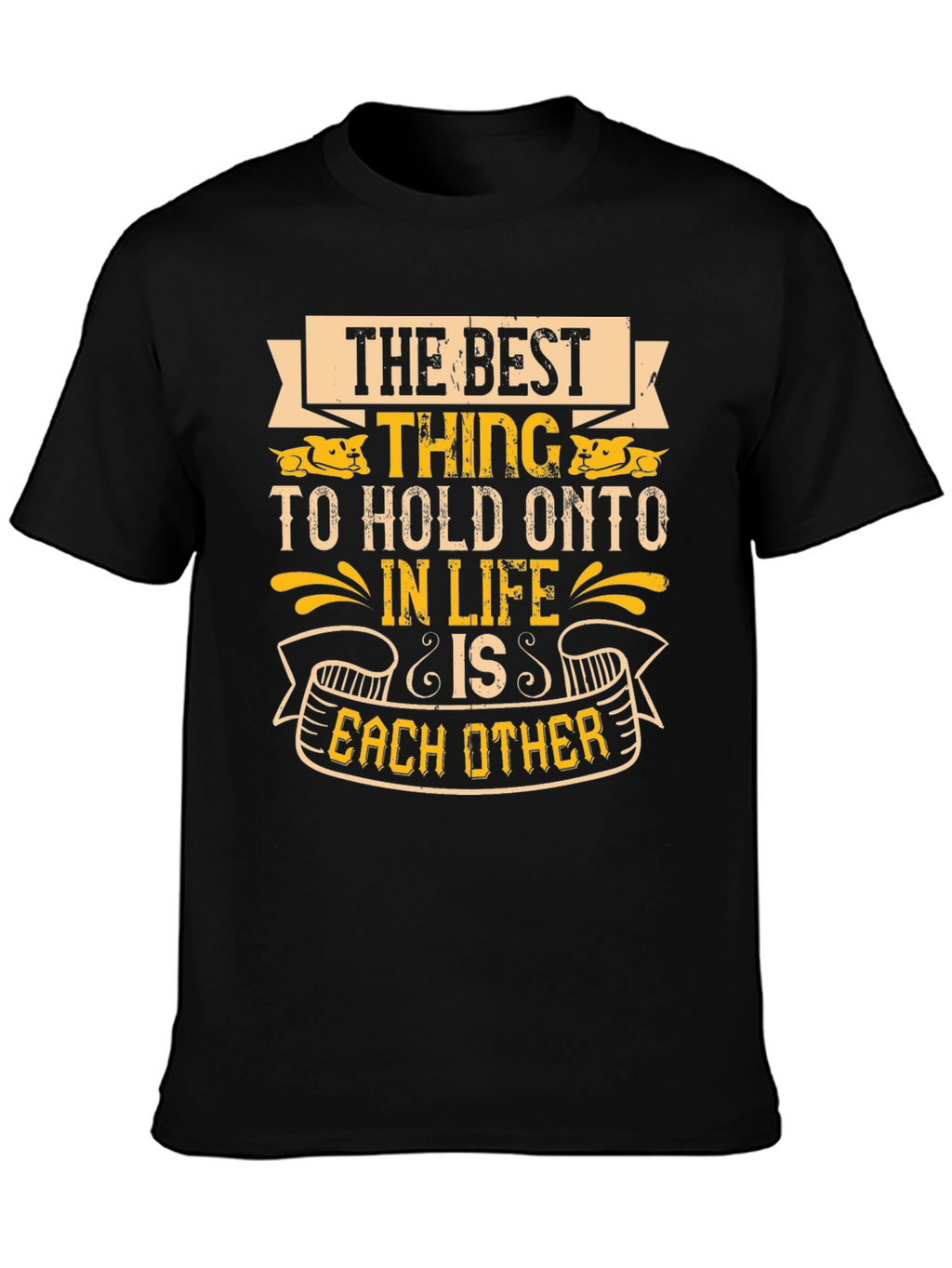 Best Thing in Life T-Shirt
