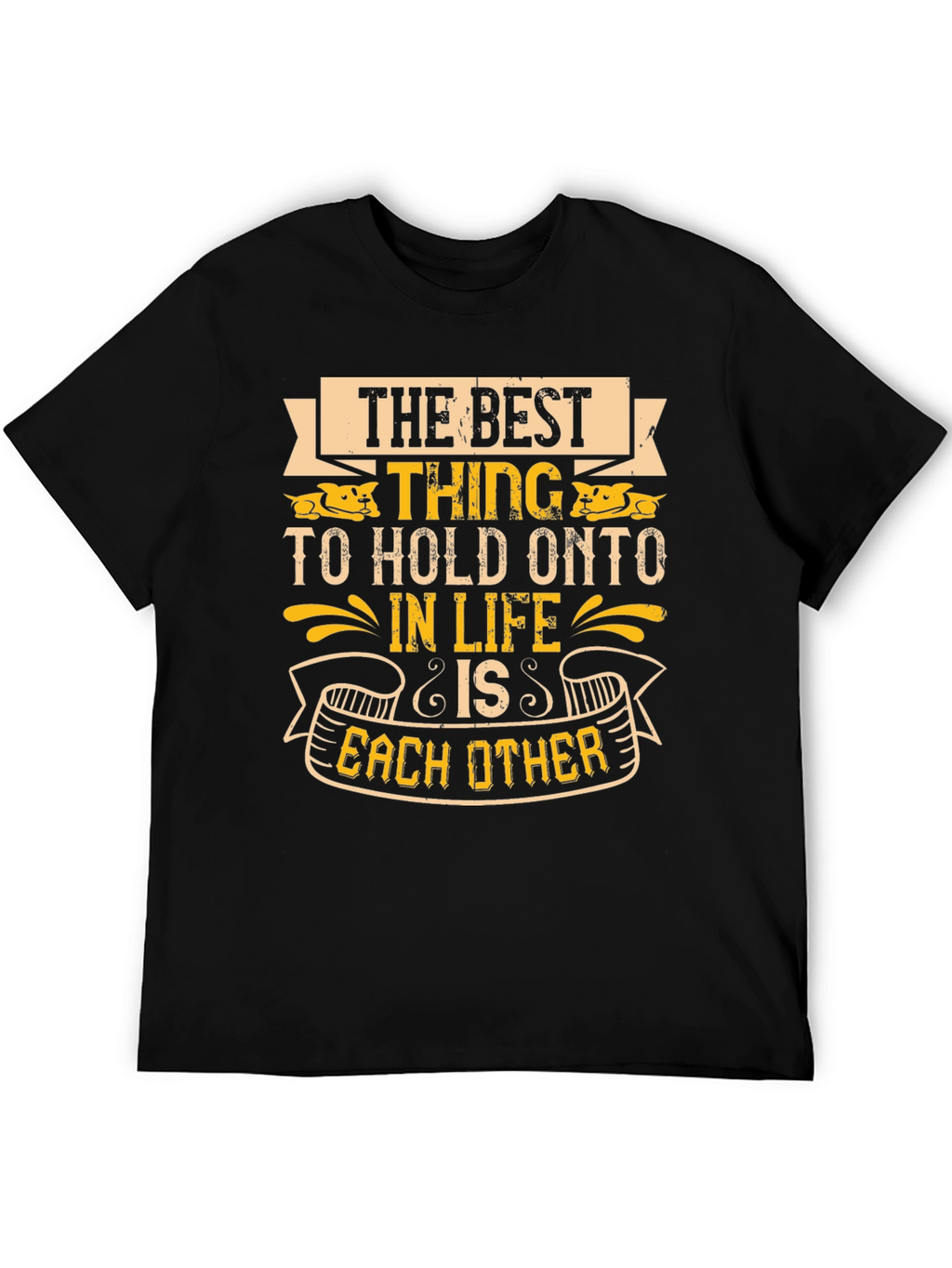 Best Thing in Life T-Shirt