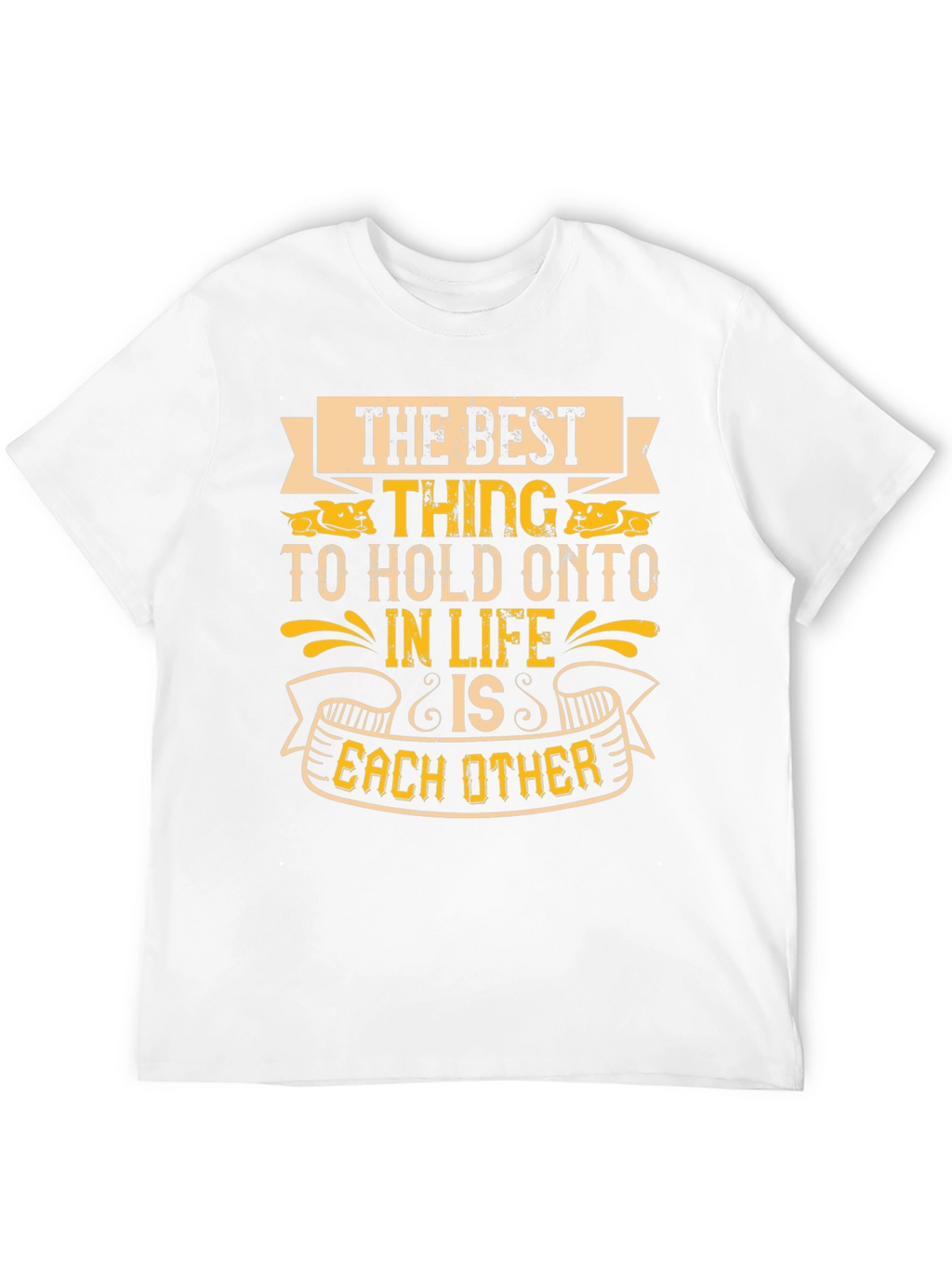Best Thing in Life T-Shirt