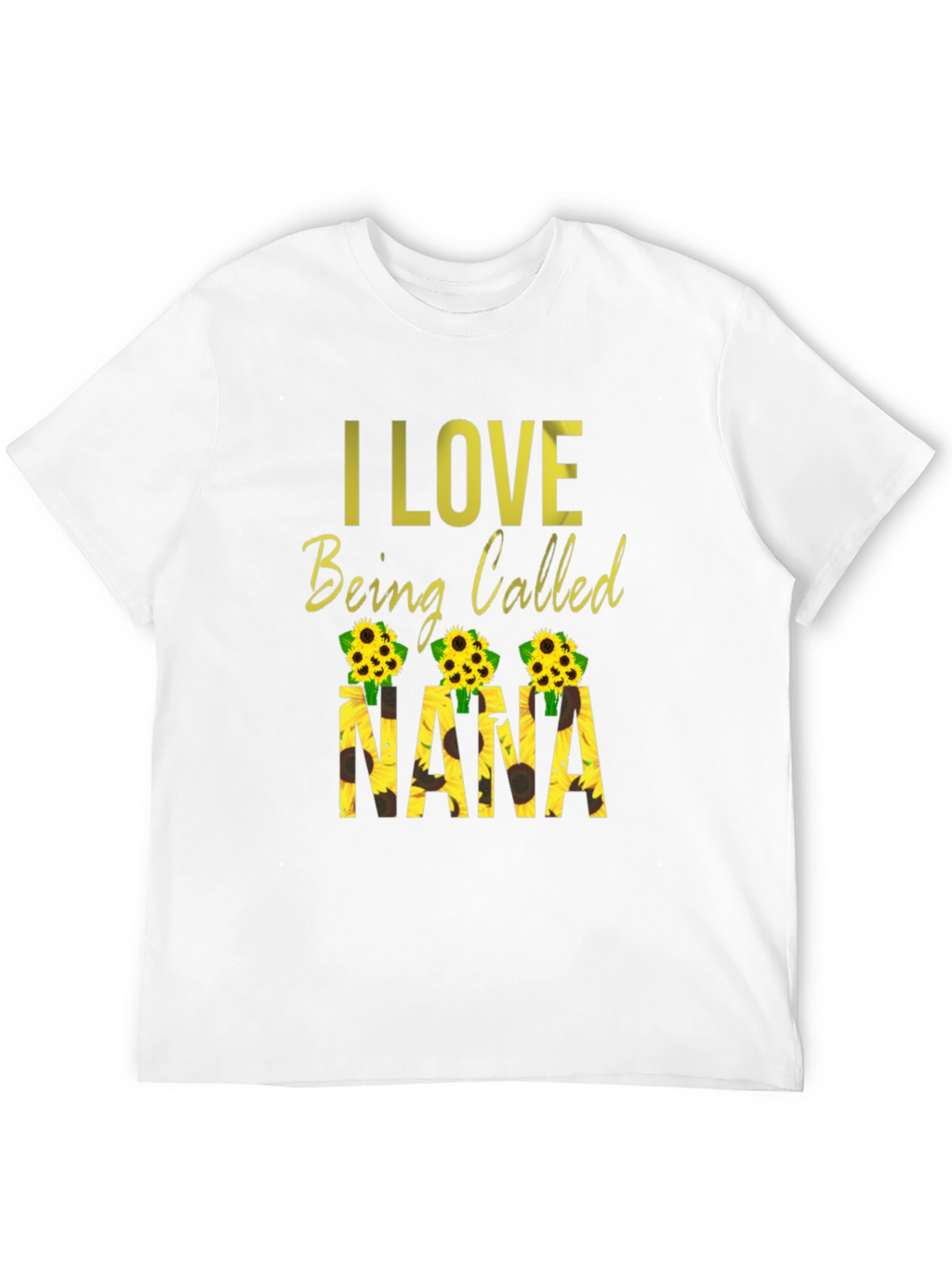 I Love Being Called Nana Sunflower Graphic Tee
