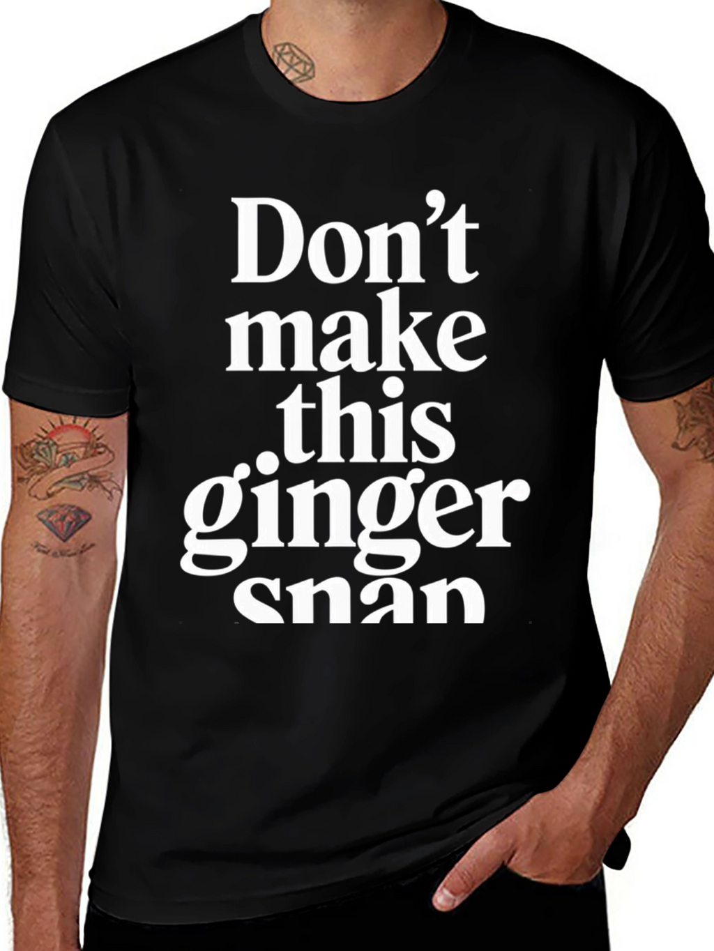 Dont Make This Ginger Snap - Novelty T-Shirt