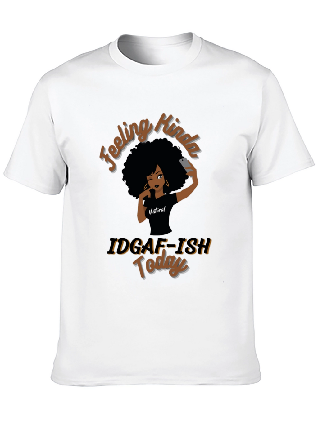 Feeling Kinda IDGAF-ISH Today T-Shirt