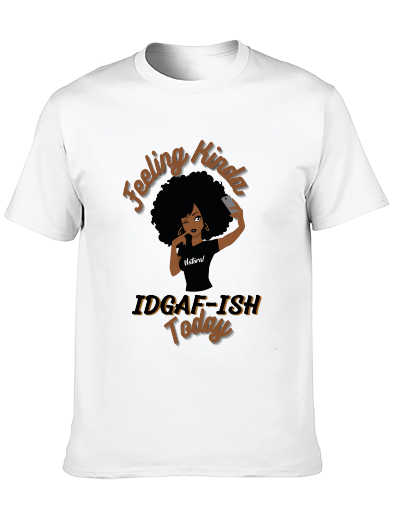 Feeling Kinda IDGAF-ISH Today T-Shirt