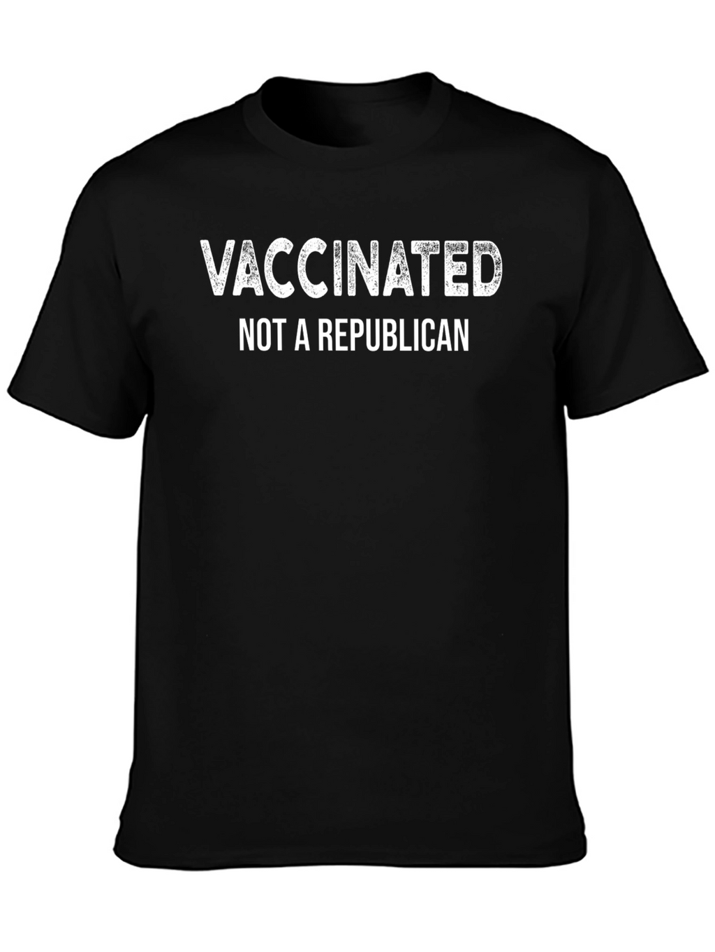 Vaccinated Not A Republican Political Statement T-Shirt