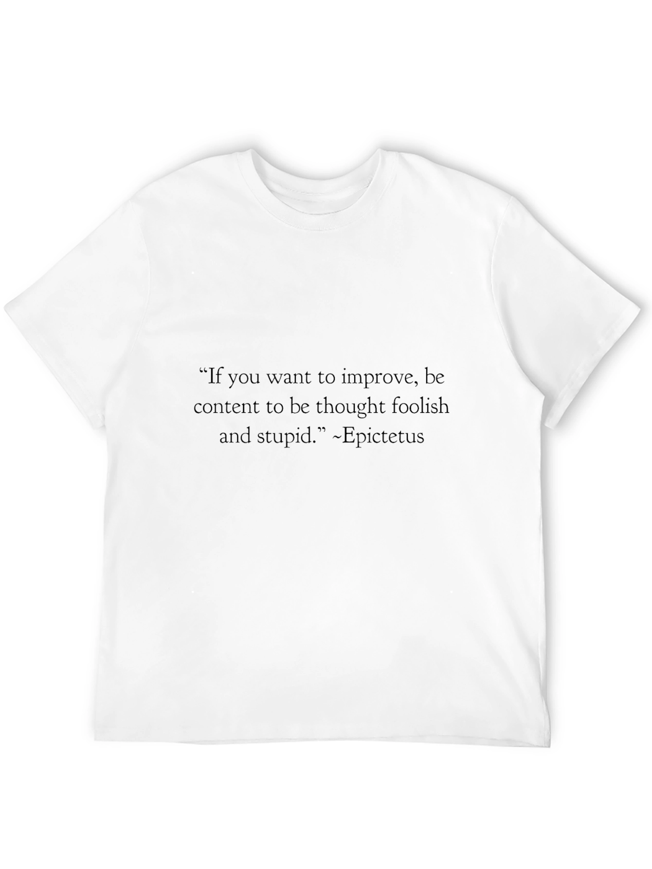 Epictetus Quote T-Shirt - Improve Yourself