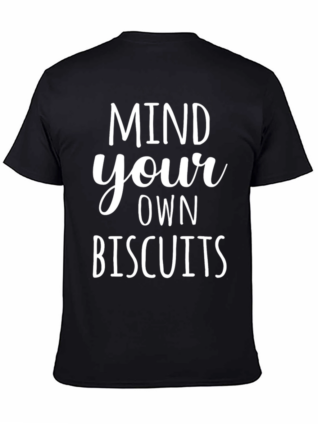 Mind Your Own Biscuits Graphic Tee