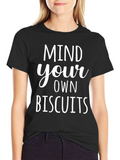 Mind Your Own Biscuits Graphic Tee