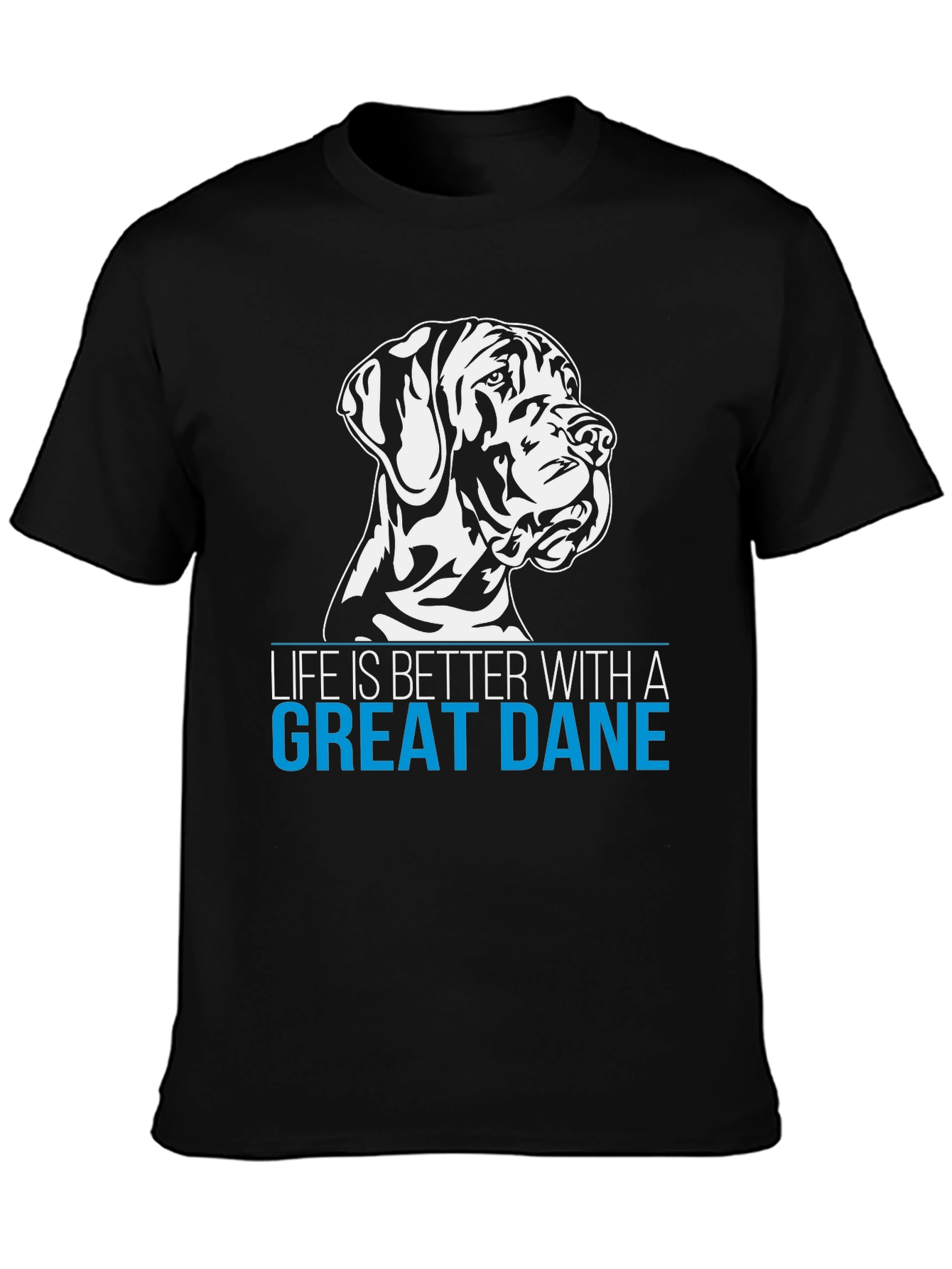Great Dane T-Shirt - Life is Better With A Dane