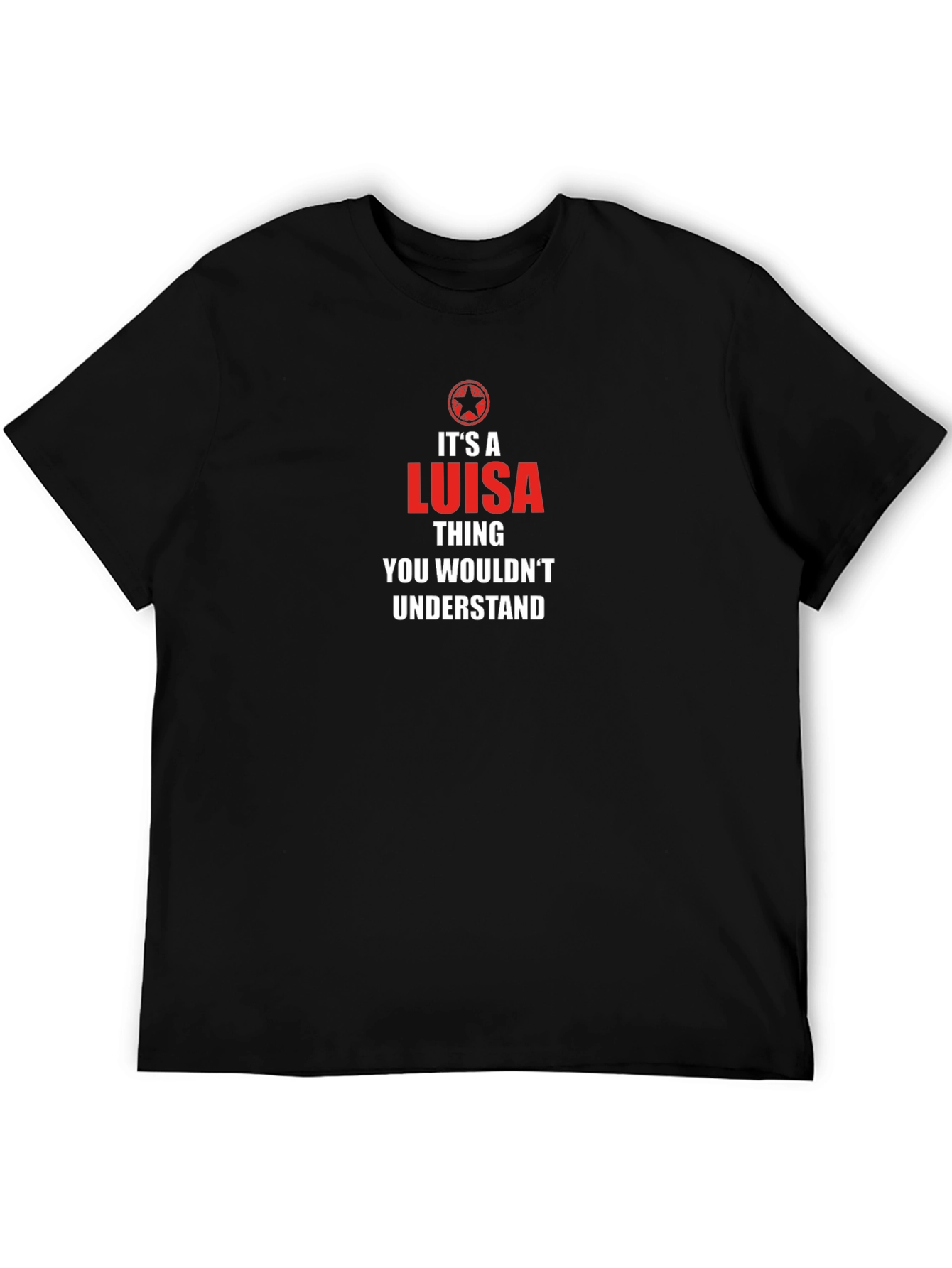 Its A Luisa Thing T-Shirt - Funny Personalized Name Tee