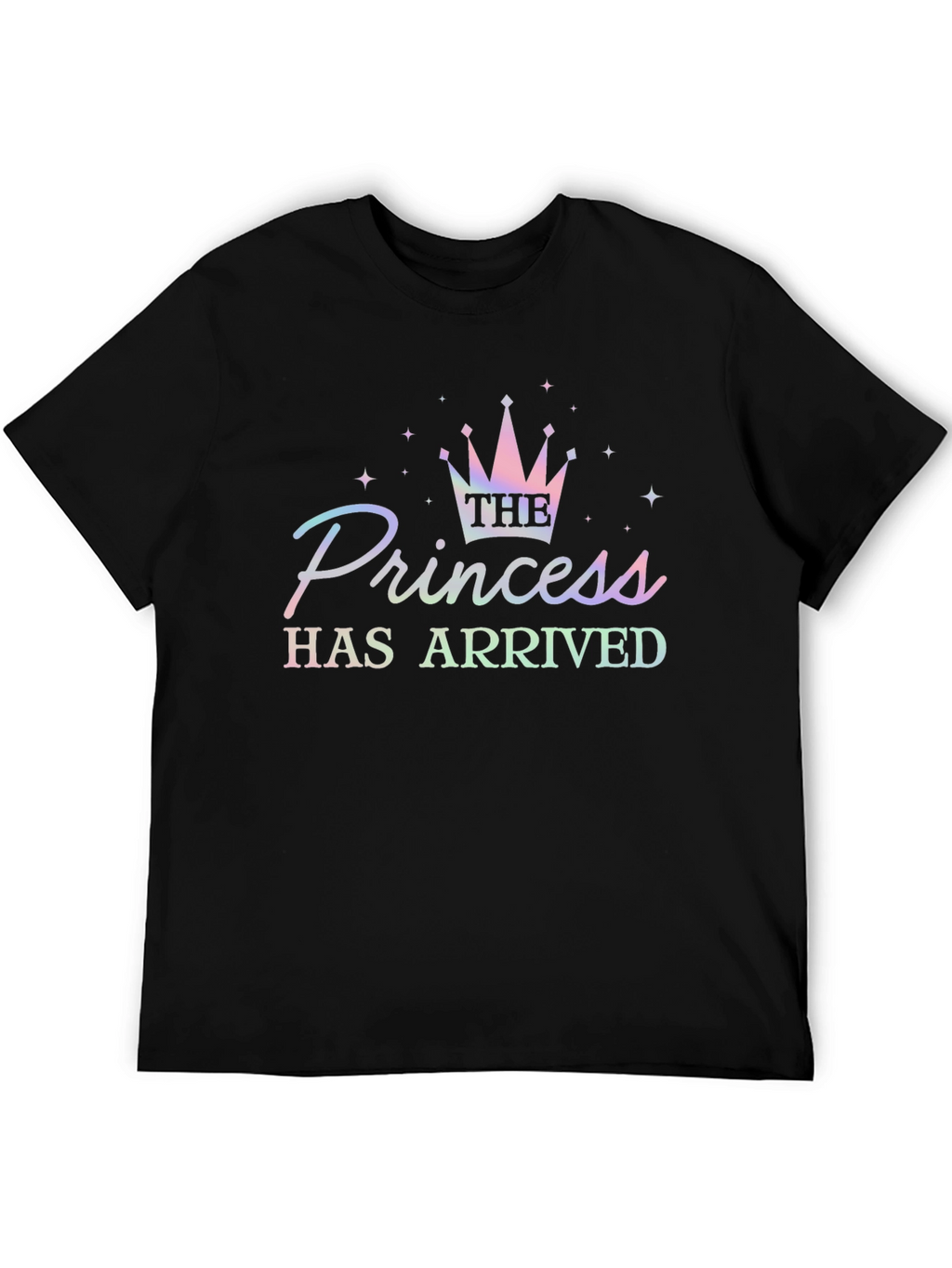The Princess Has Arrived Graphic T-Shirt
