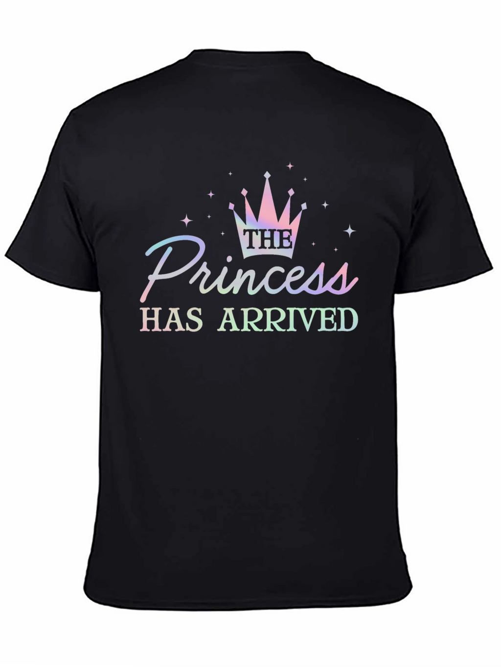 The Princess Has Arrived Graphic T-Shirt