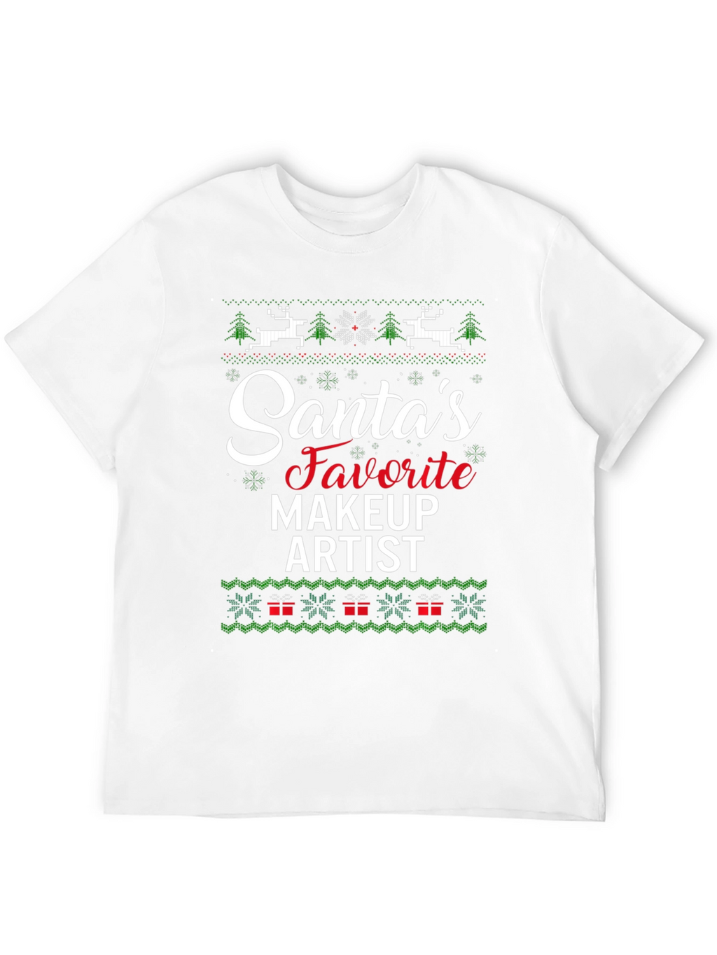 Santas Favorite Makeup Artist Ugly Christmas T-Shirt