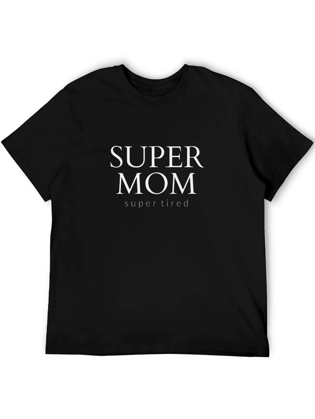 Super Mom Super Tired Black T-Shirt