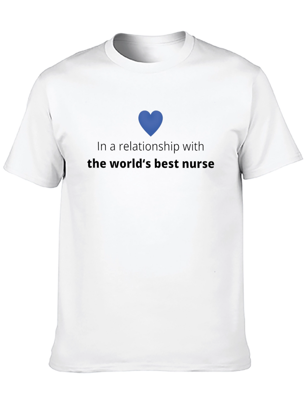 Worlds Best Nurse Relationship Tee