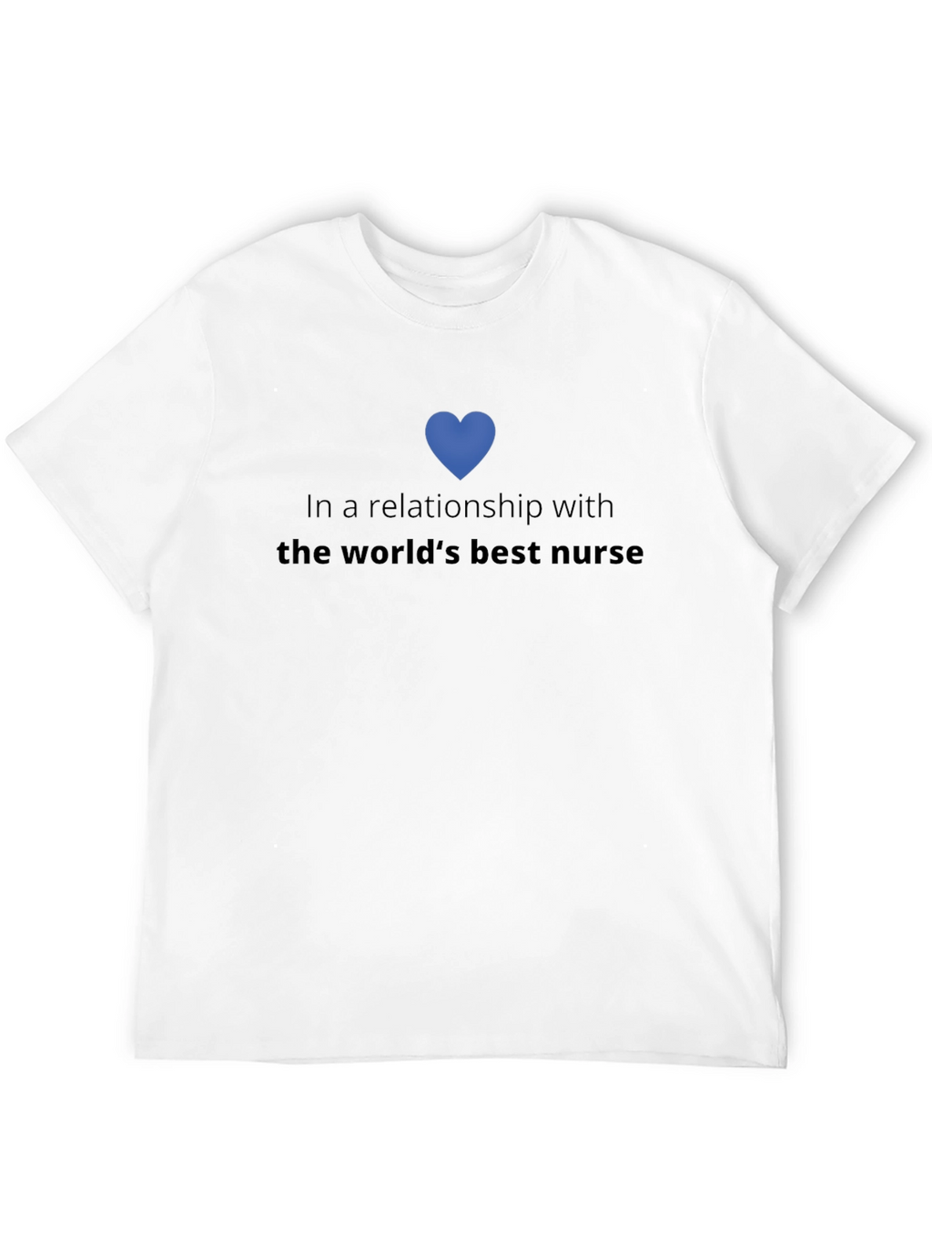 Worlds Best Nurse Relationship Tee