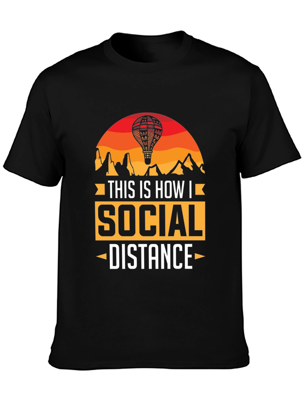 Social Distance Hot Air Balloon T-Shirt