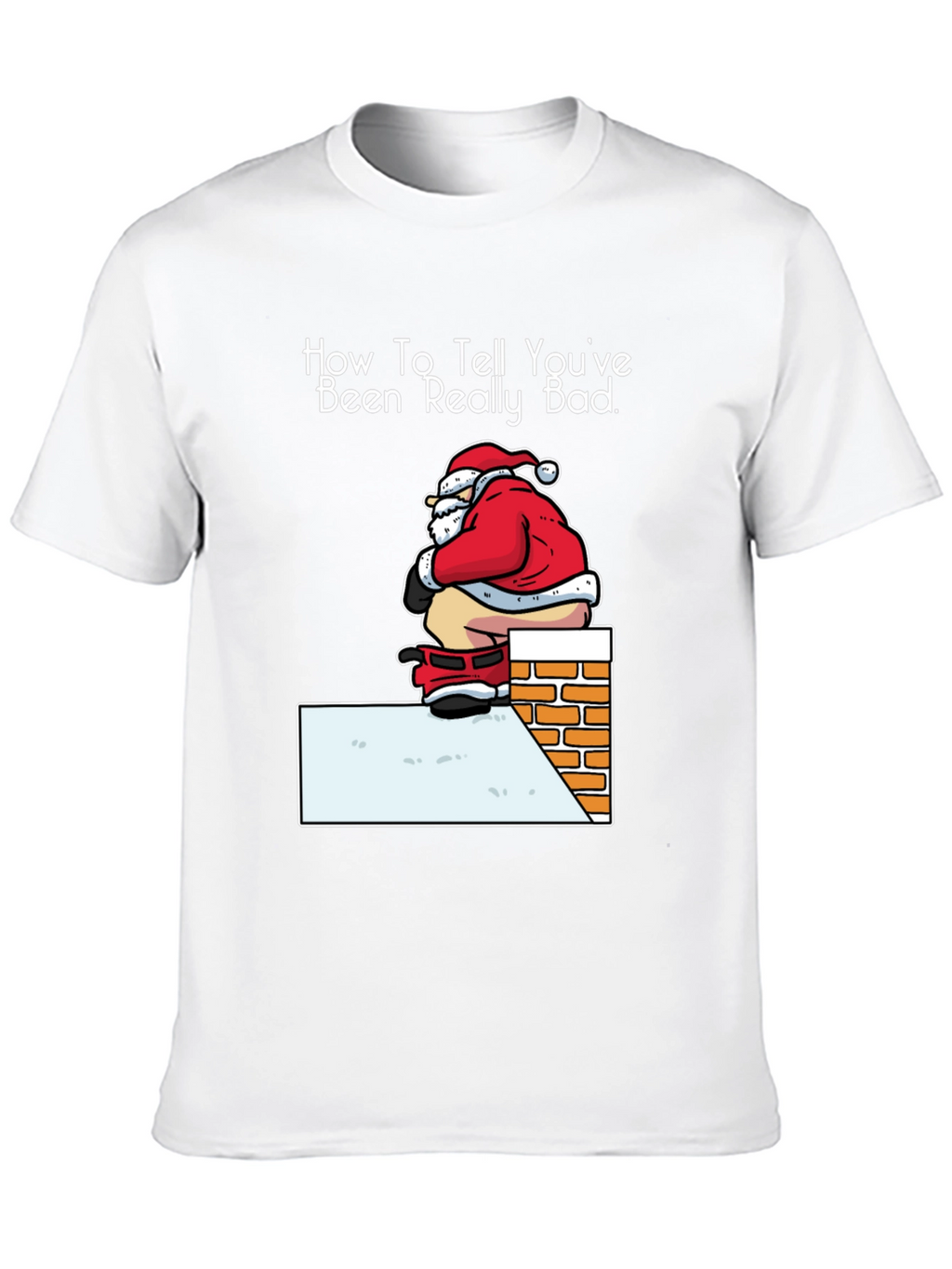 Funny Santa Christmas T-Shirt - Been Really Bad
