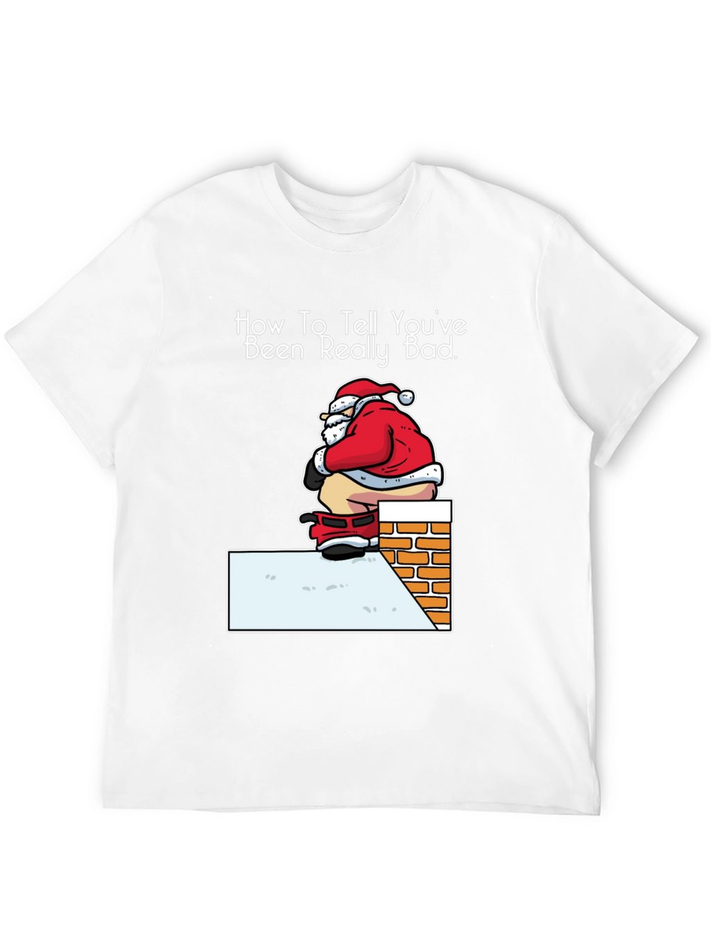 Funny Santa Christmas T-Shirt - Been Really Bad