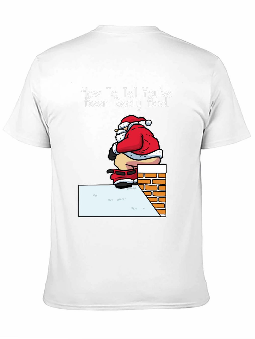 Funny Santa Christmas T-Shirt - Been Really Bad