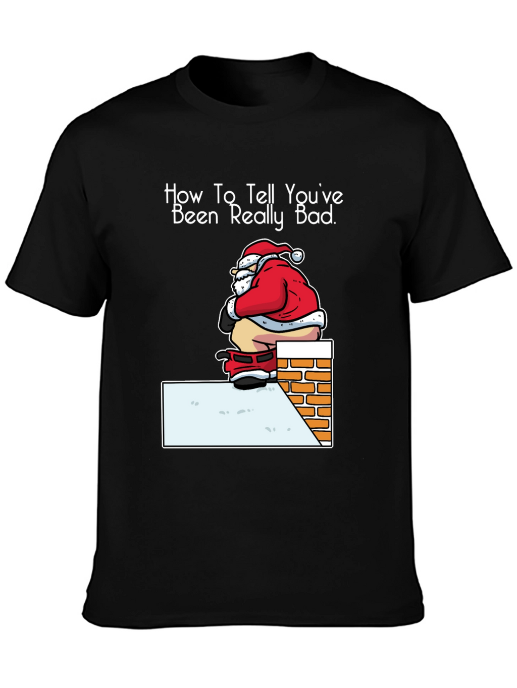 Funny Santa Christmas T-Shirt - Been Really Bad