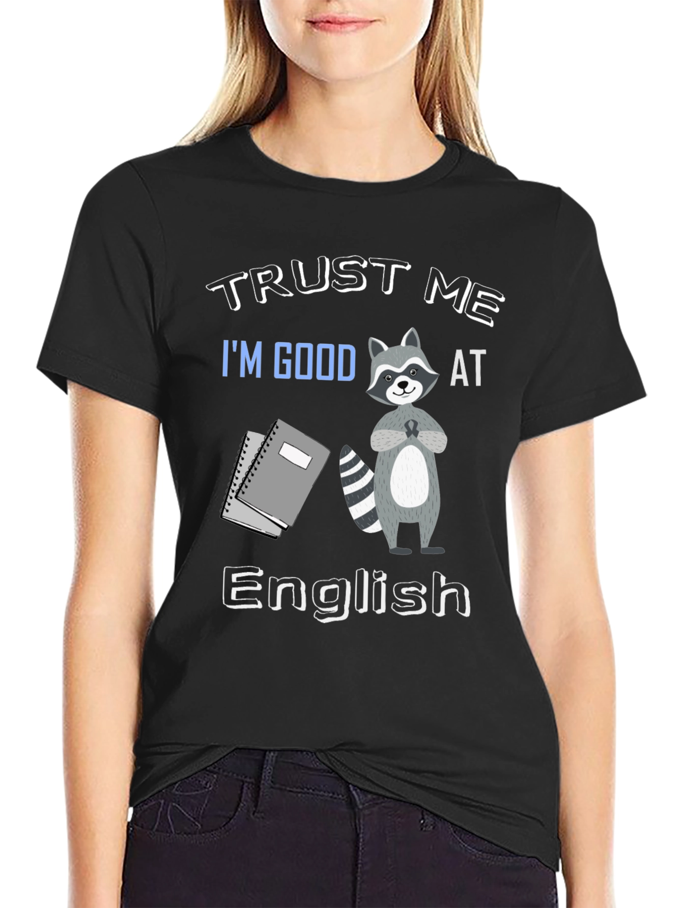 Trust Me Im Good at English T-Shirt