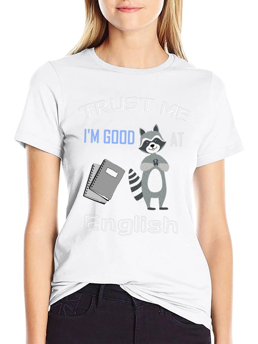 Trust Me Im Good at English T-Shirt