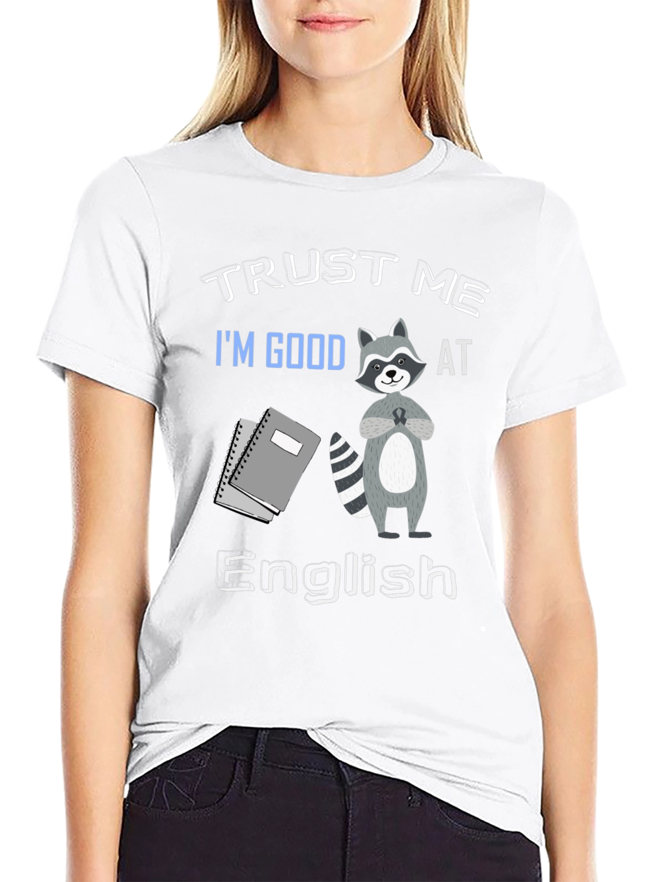 Trust Me Im Good at English T-Shirt