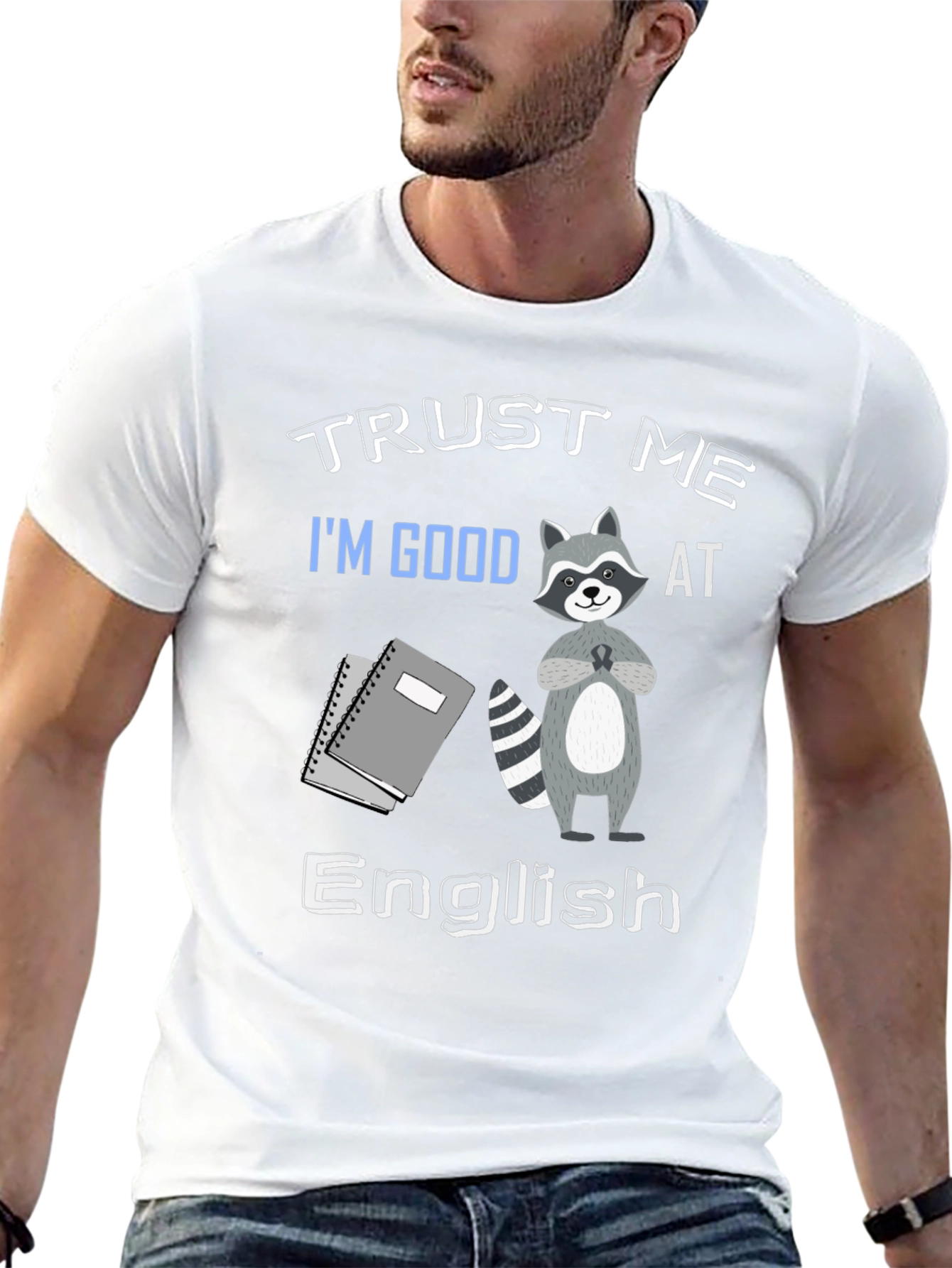 Trust Me Im Good at English T-Shirt