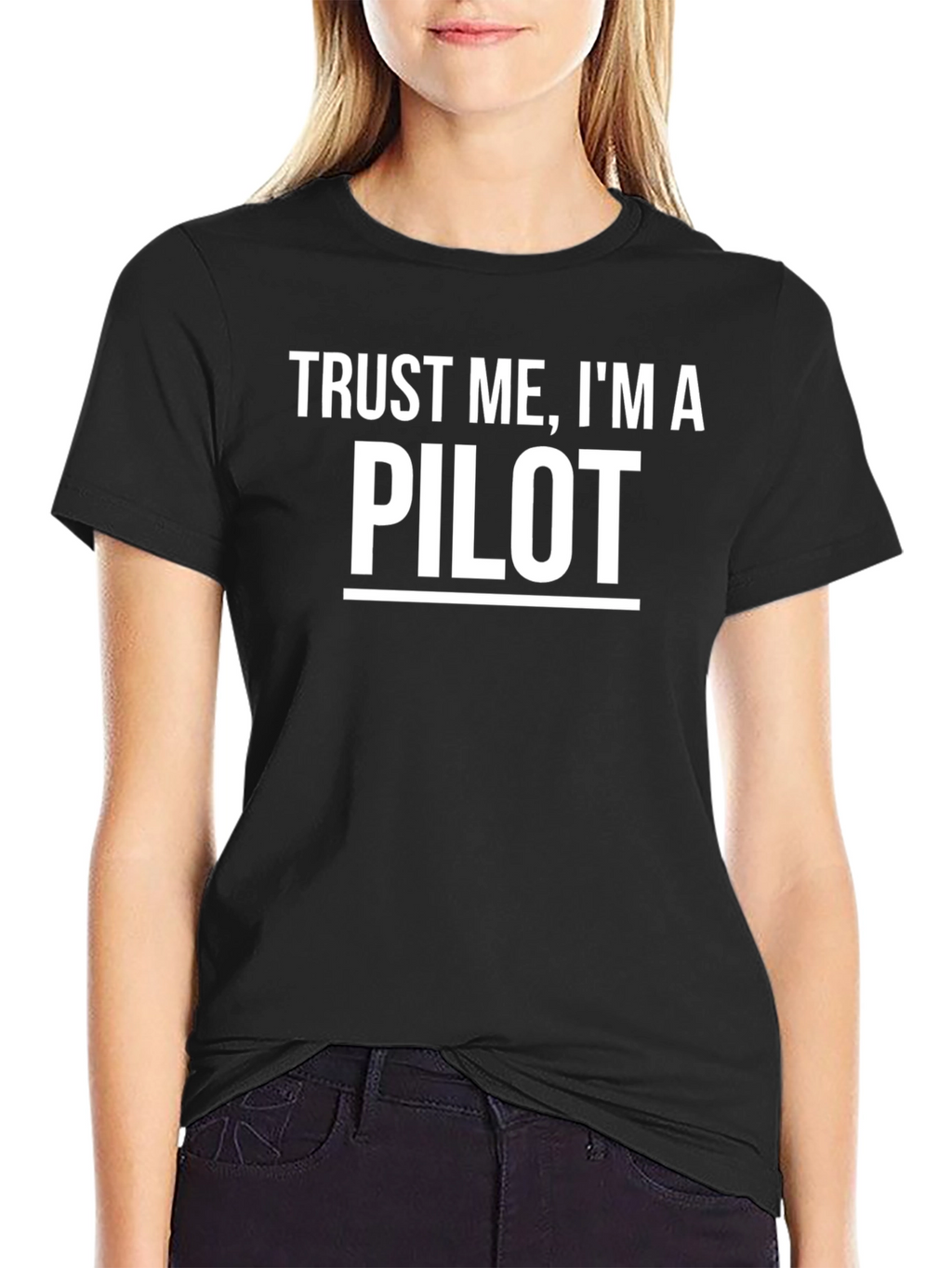 Trust Me Im A Pilot Black T-Shirt