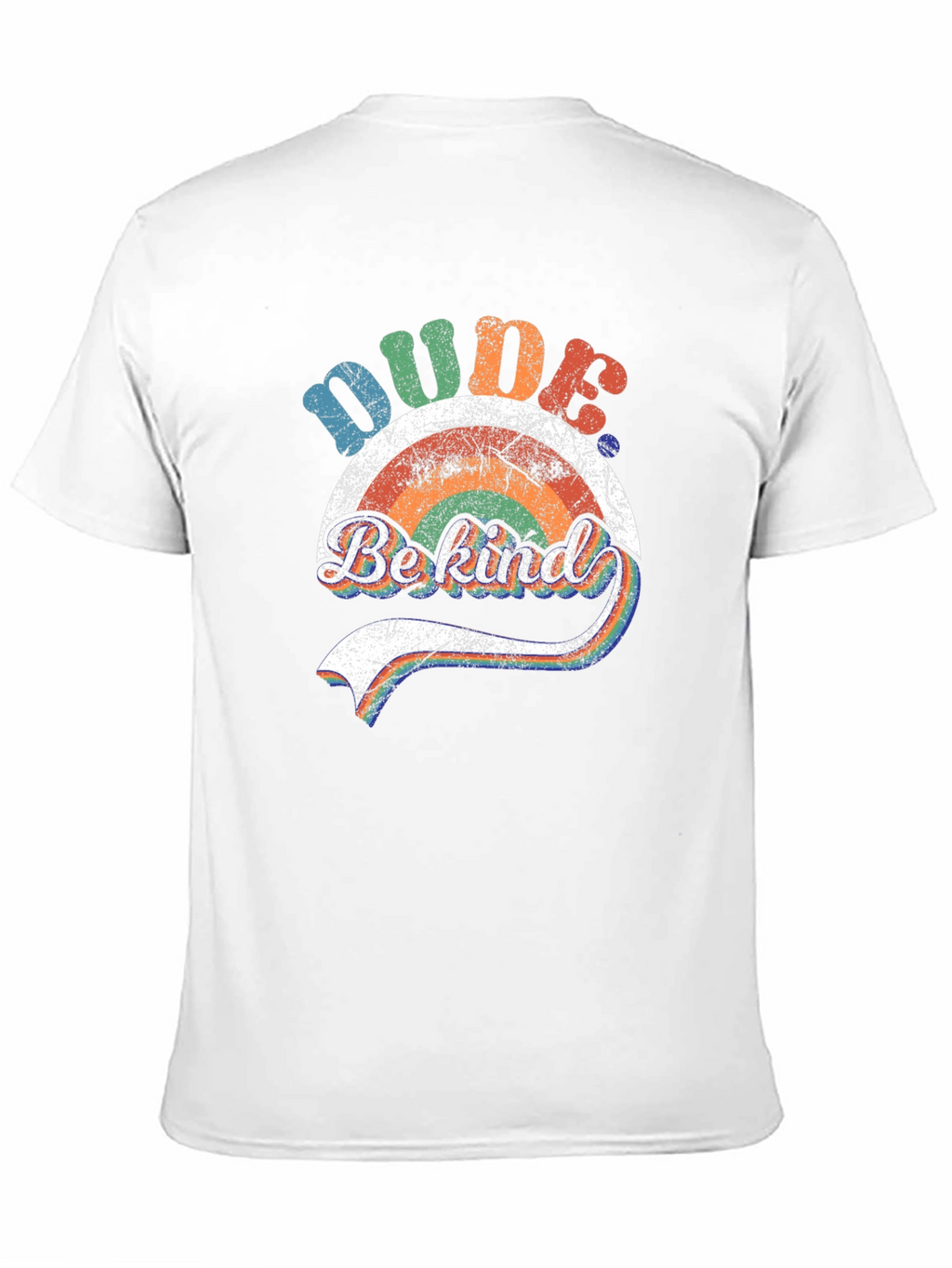 Dude Be Kind Rainbow Graphic T-Shirt