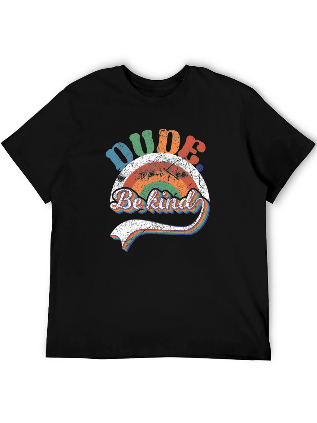 Dude Be Kind Rainbow Graphic T-Shirt