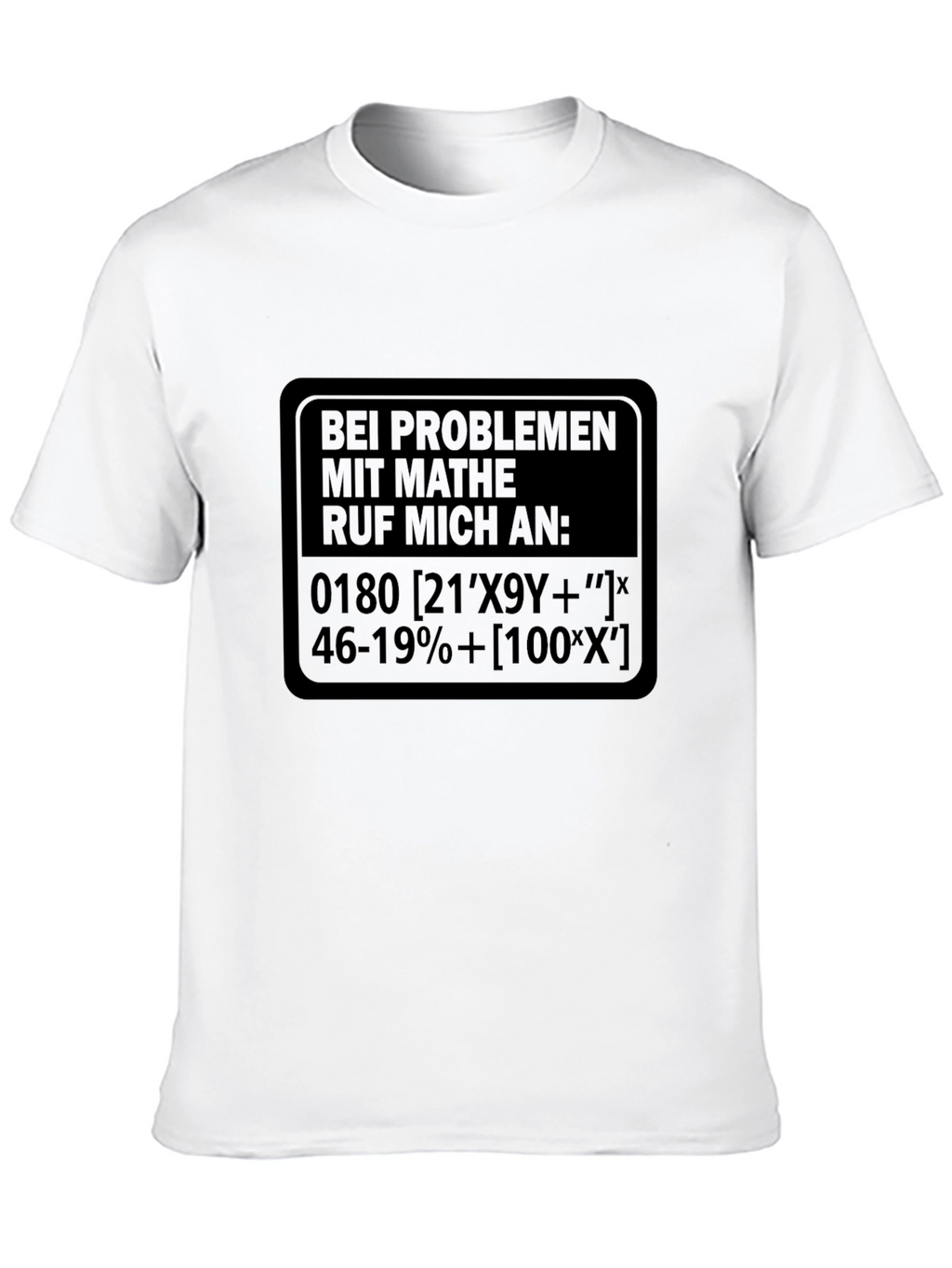 Math Problem T-Shirt - Funny German Saying