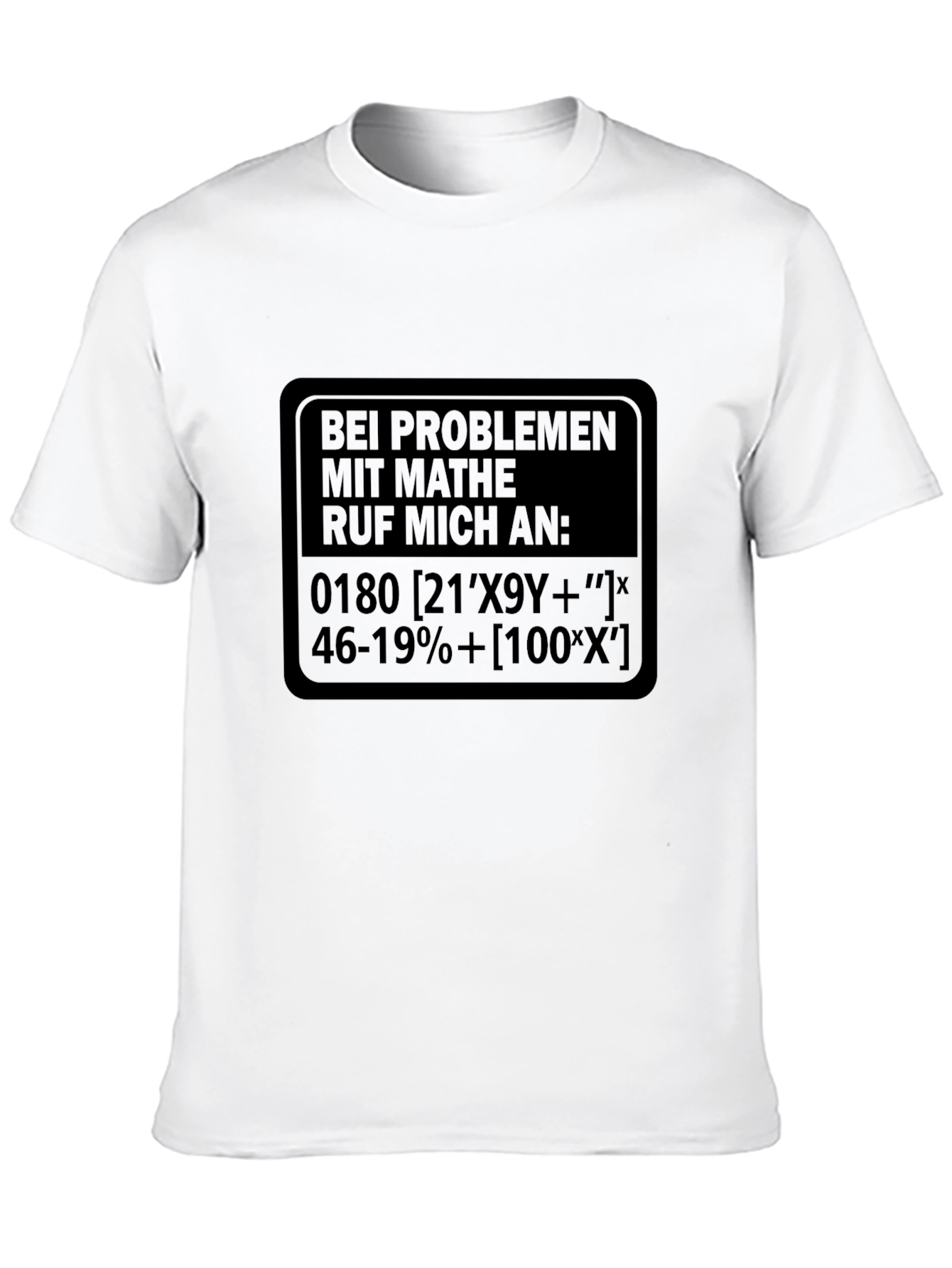 Math Problem T-Shirt - Funny German Saying