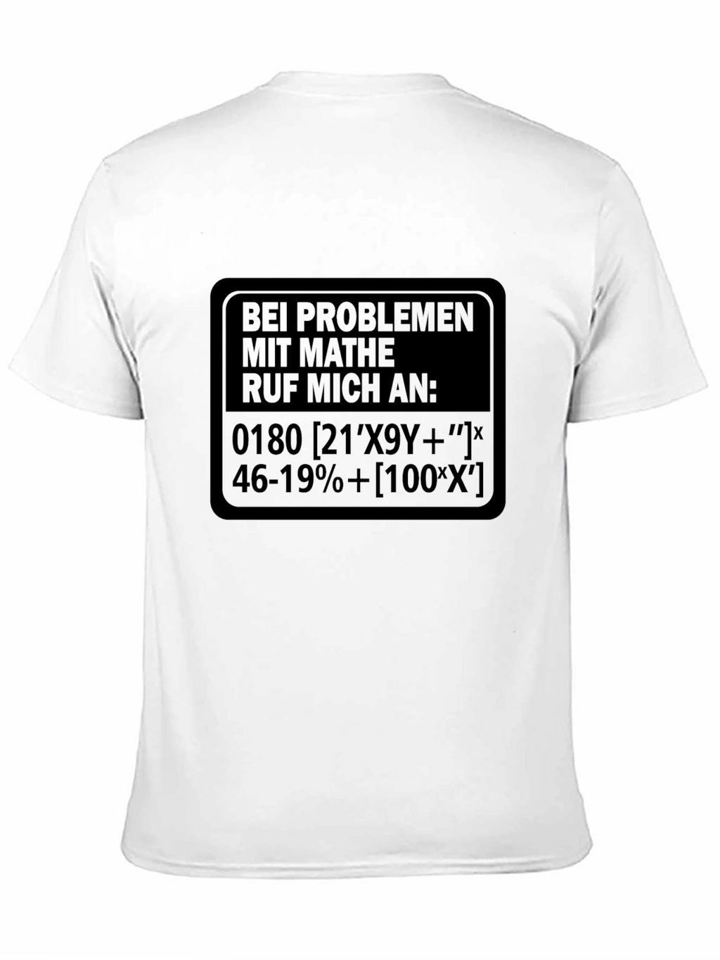 Math Problem T-Shirt - Funny German Saying