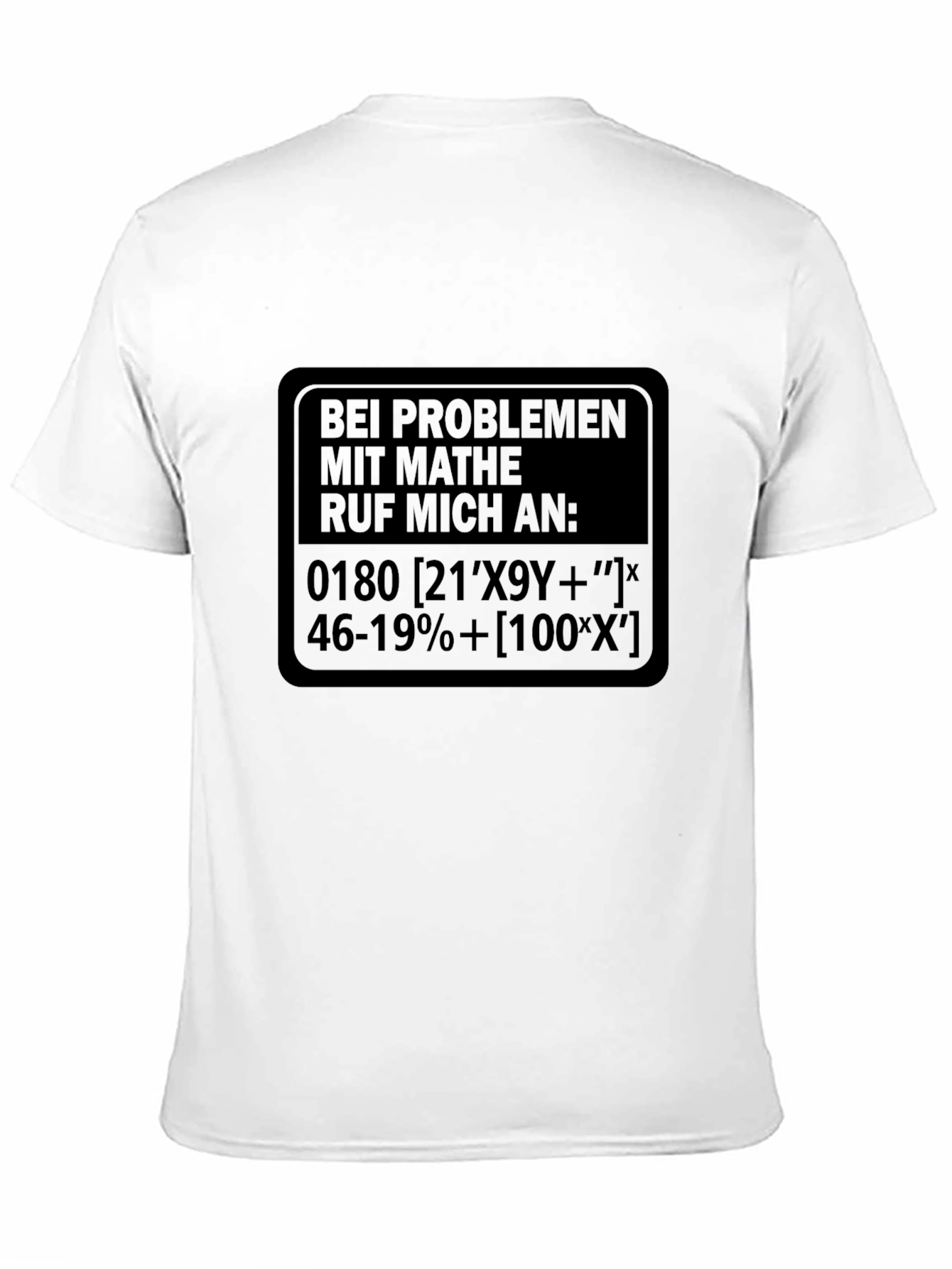 Math Problem T-Shirt - Funny German Saying