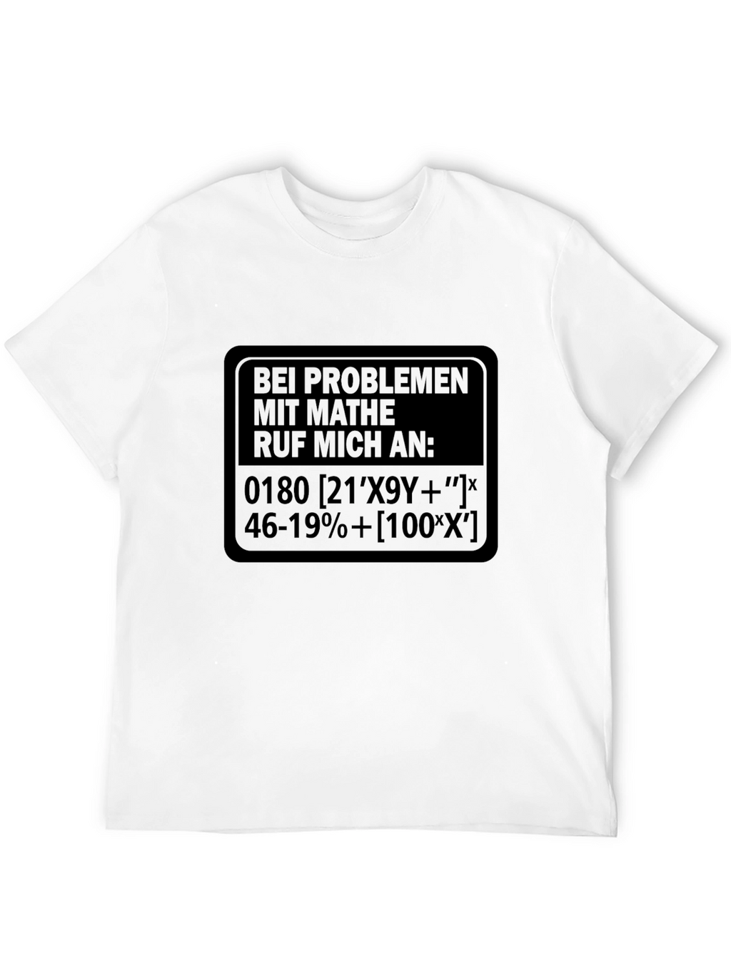 Math Problem T-Shirt - Funny German Saying