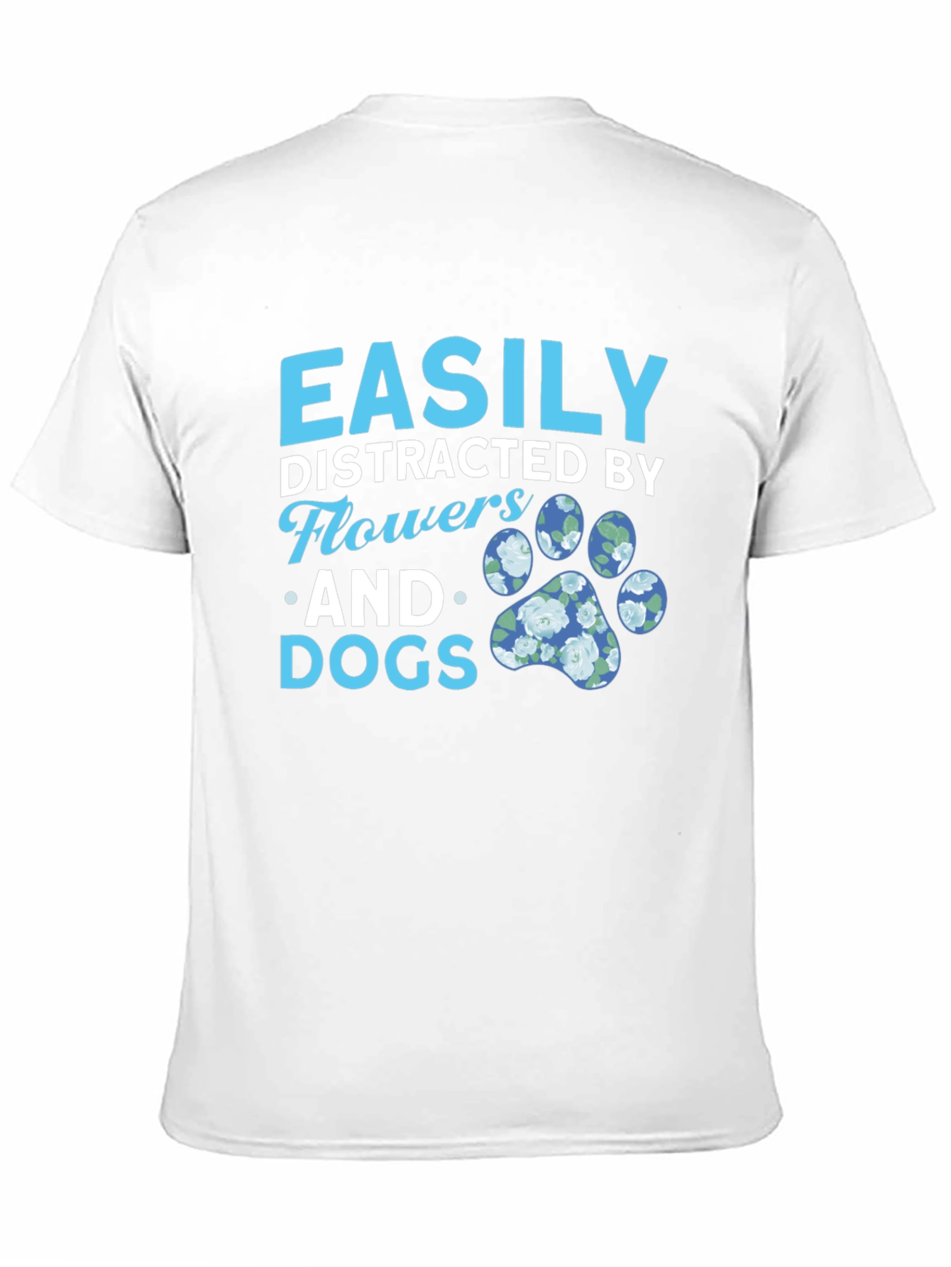 Easily Distracted by Flowers and Dogs Graphic Tee